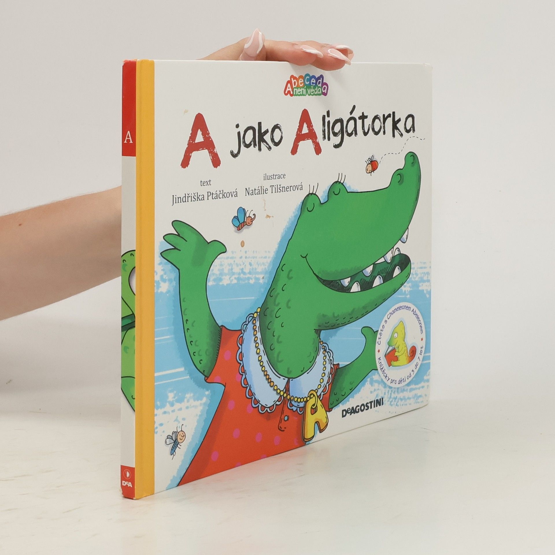 Jindřiška Ptáčková A jako Aligátorka
