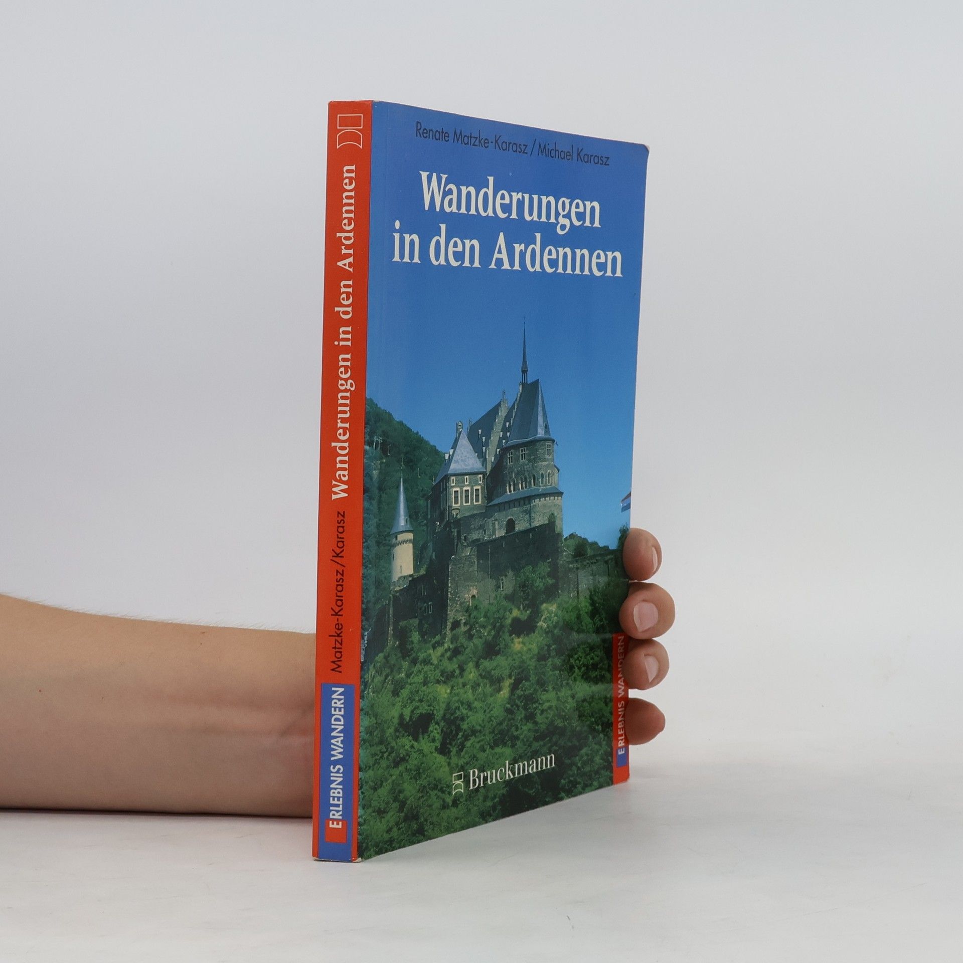 Renate Matzke-Karasz Wanderungen in den Ardennen