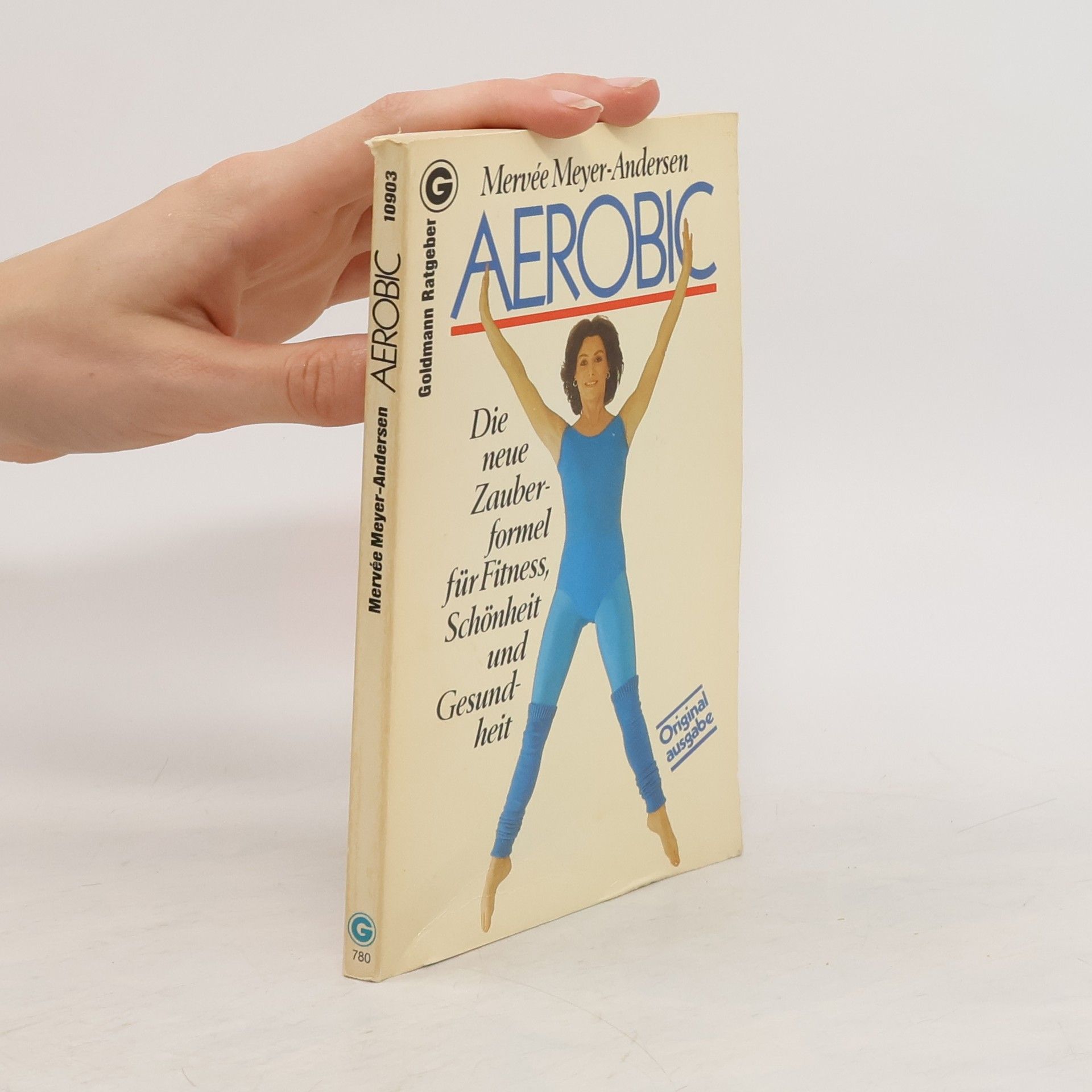 Mervée Meyer Andersen Aerobic. Die neue Zauberformel für Fitness, Schönheit und Gesundheit