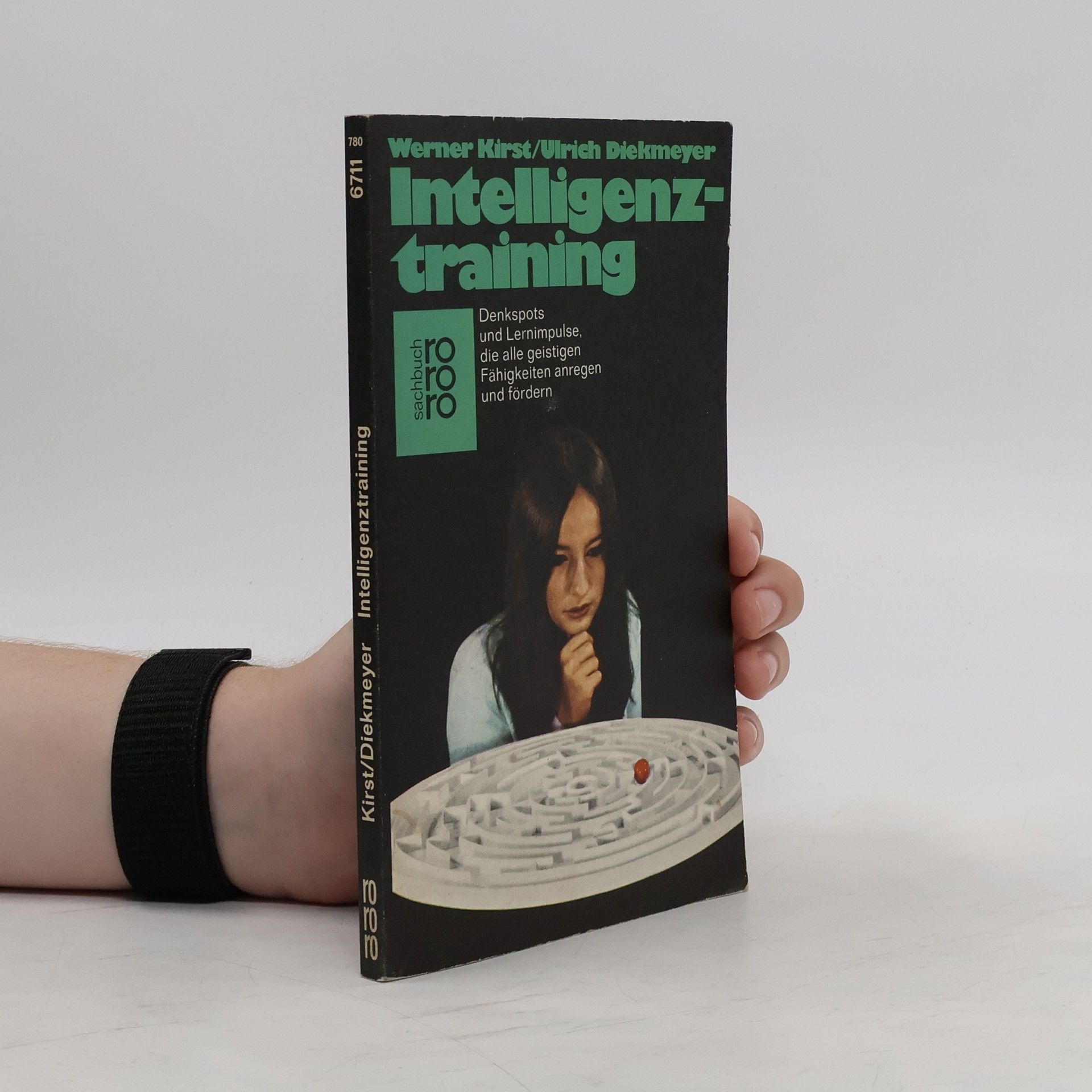 Werner Kirst Intelligenztraining. Denkspots und Lernimpulse, die alle geistigen Fähigkeiten anregen und fördern