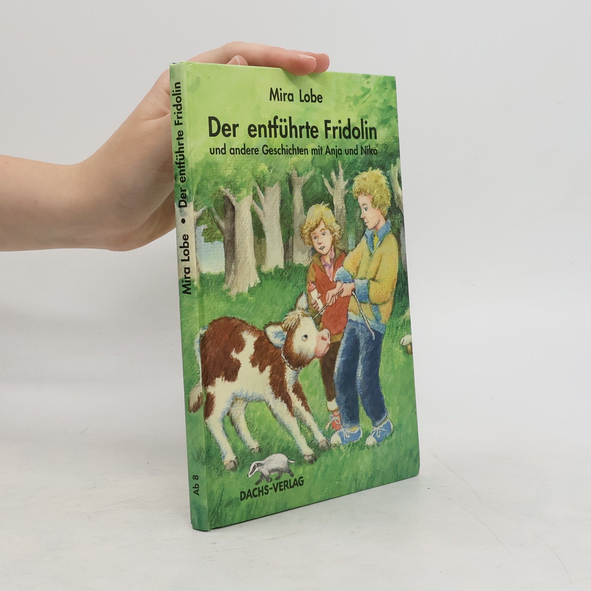 Mira Lobe Der entführte Fridolin und andere Geschichten mit Anja und Niko