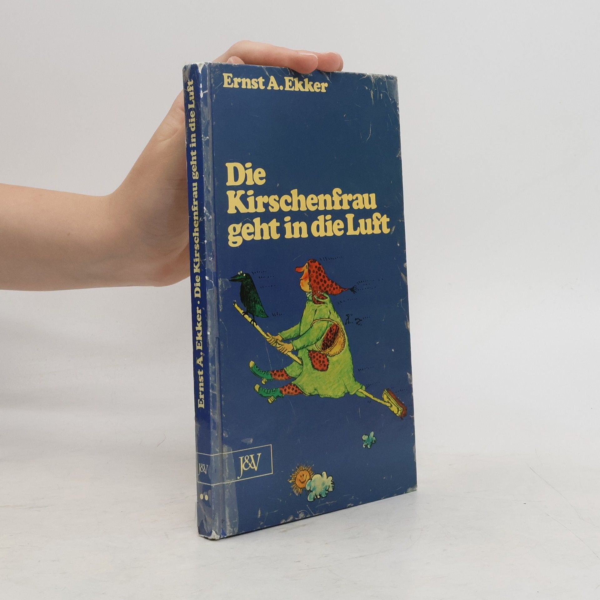 Ernst A. Ekker Die Kirschenfrau geht in die Luft