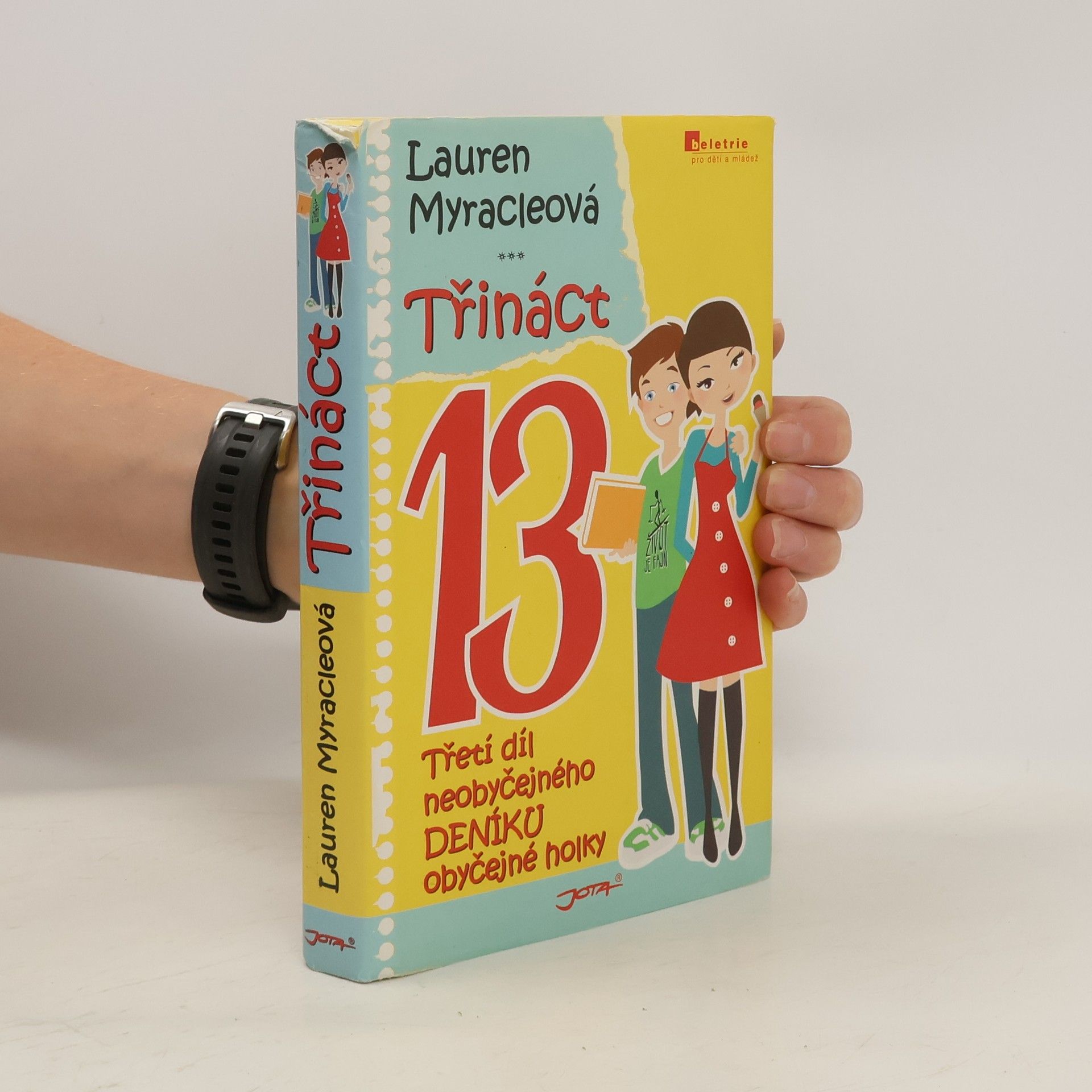 Lauren Myracle Třináct: Třetí díl neobyčejného deníku obyčejné holky