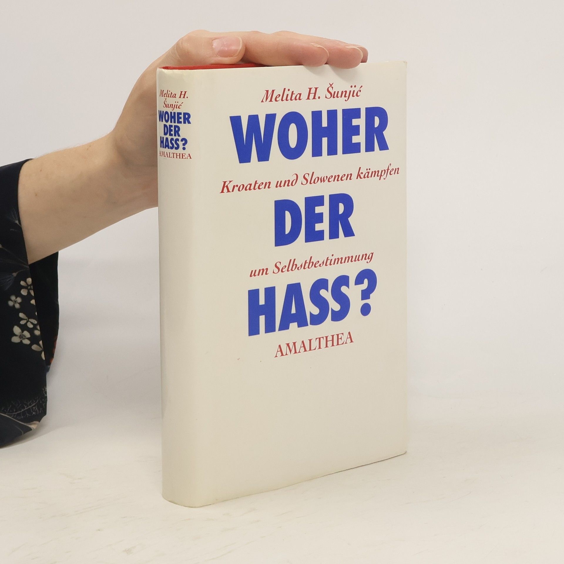 Melita H. S. unjic Woher der Hass?
