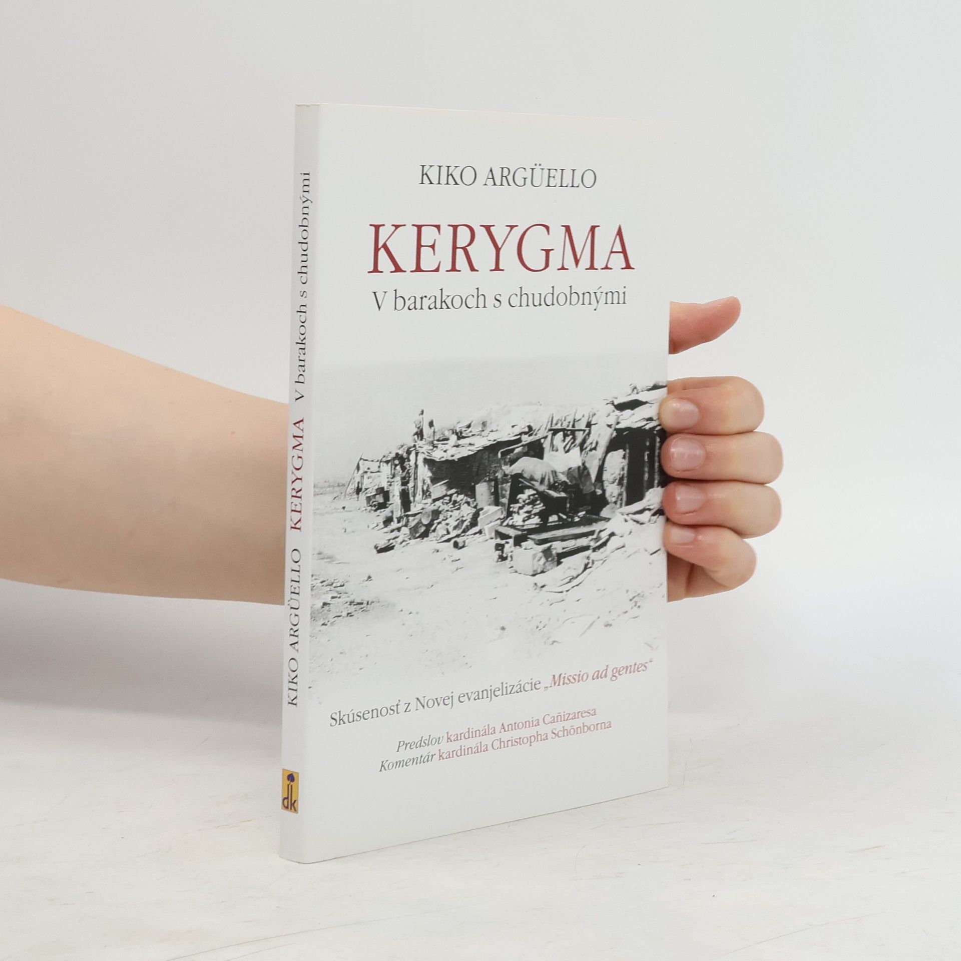 Kiko Argüello KERYGMA - V barakoch s chudobnými