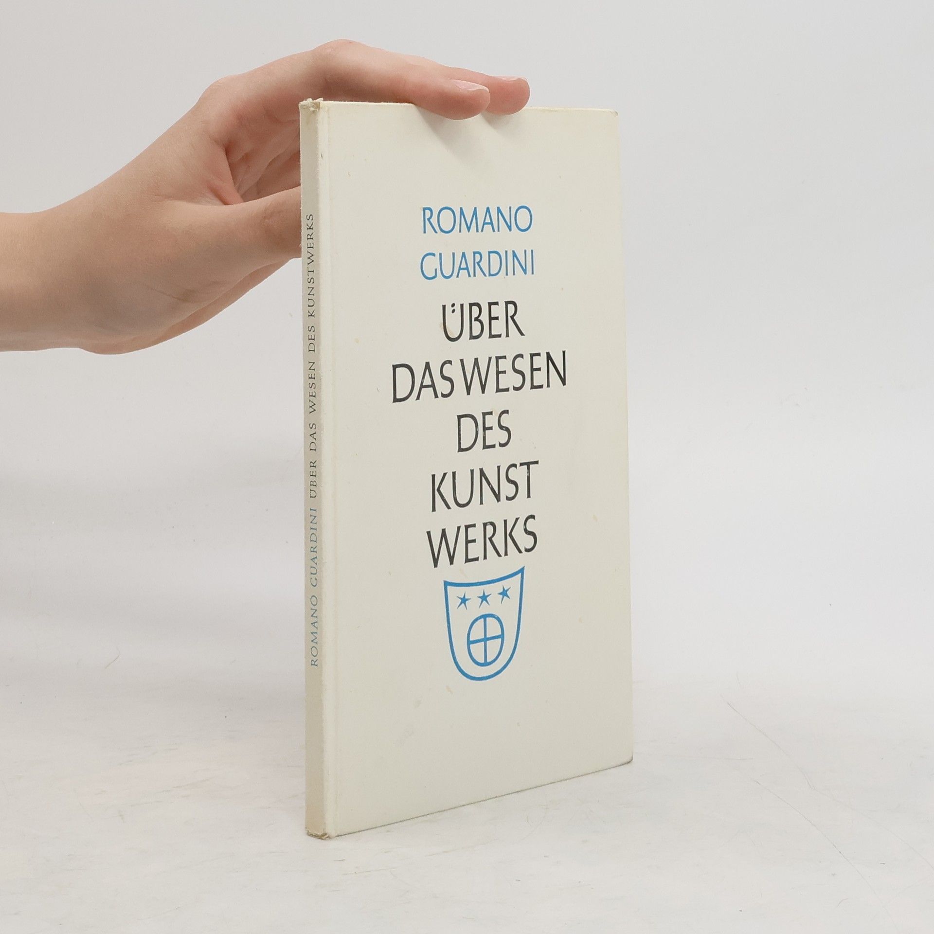 Romano Guardini Über das Wesen des Kunstwerks