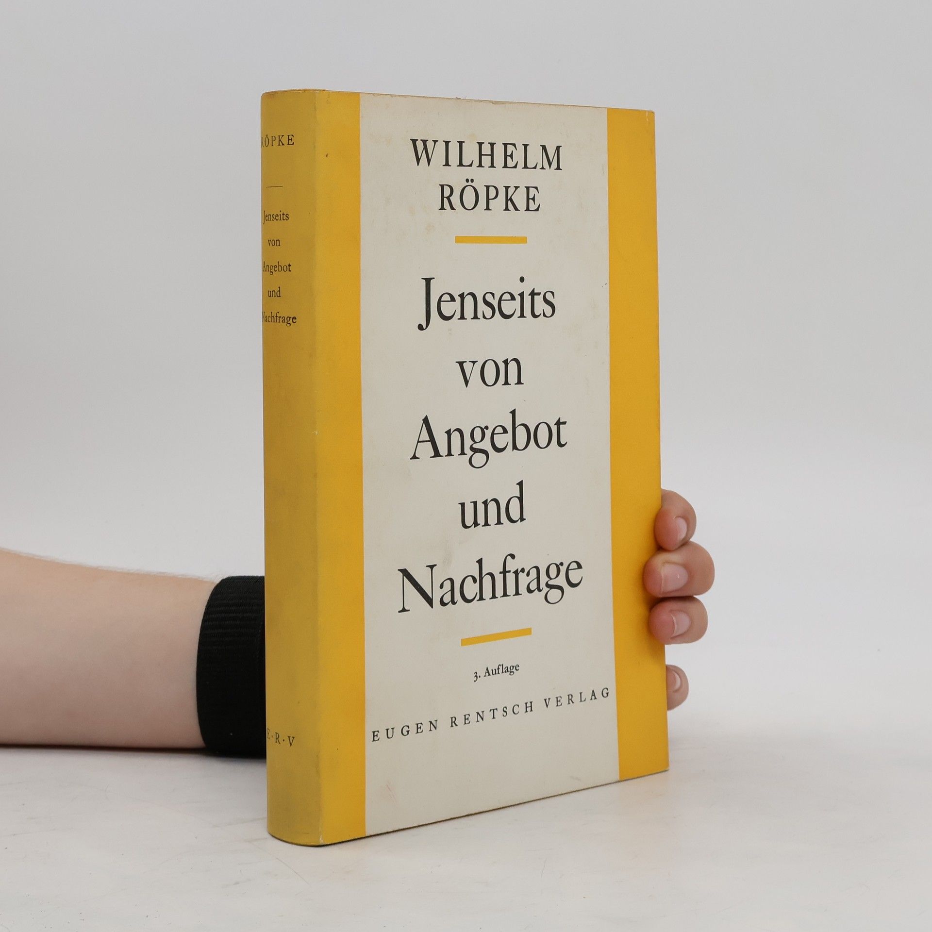 Wilhelm Röpke Jenseits vonn Angebot und Nachfrage