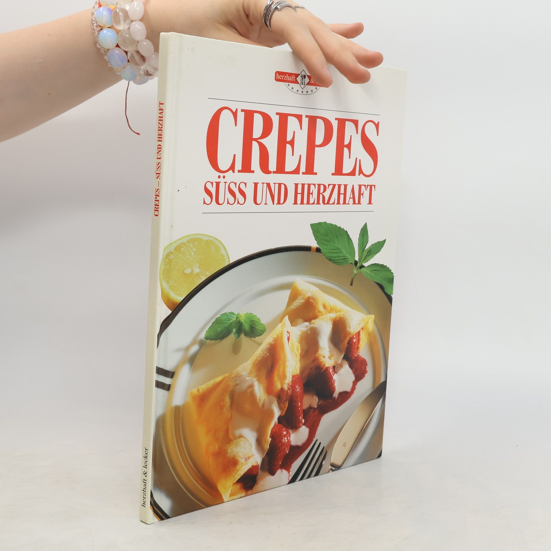 Autorenkollektiv Herzhaft und lecker. Crepes süß und herzhaft