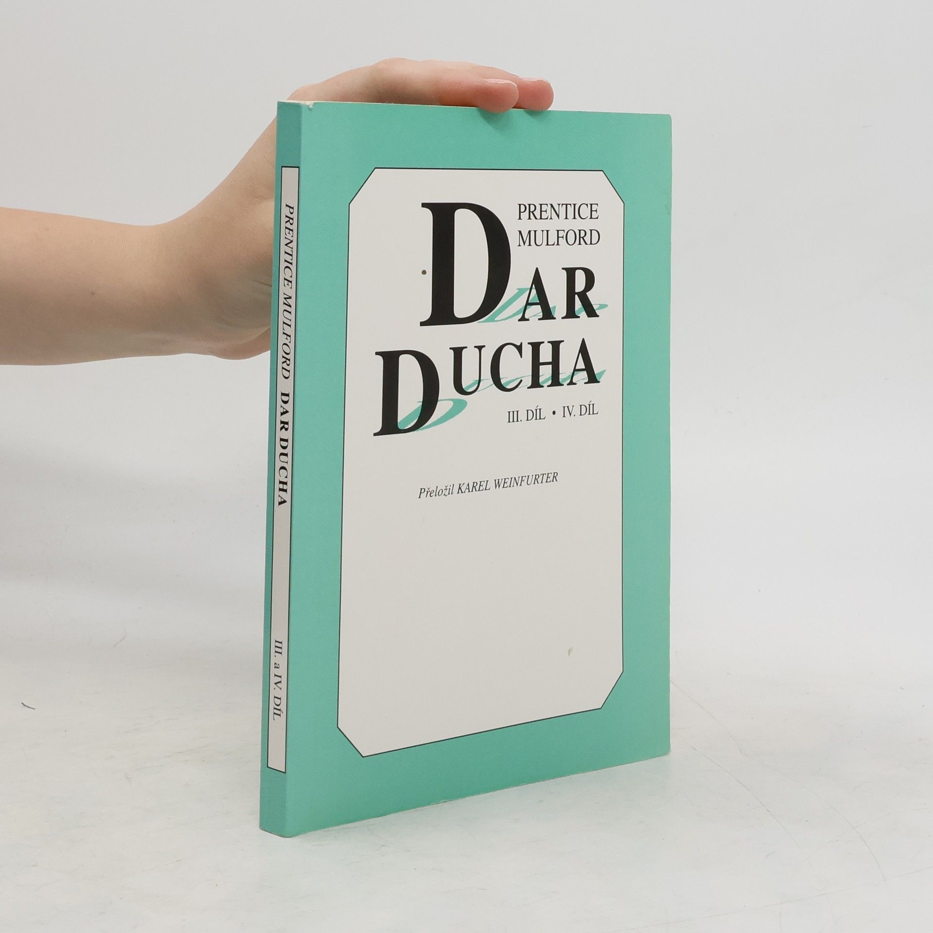 Prentice Mulford Dar ducha III.-IV. díl (1 svazek)