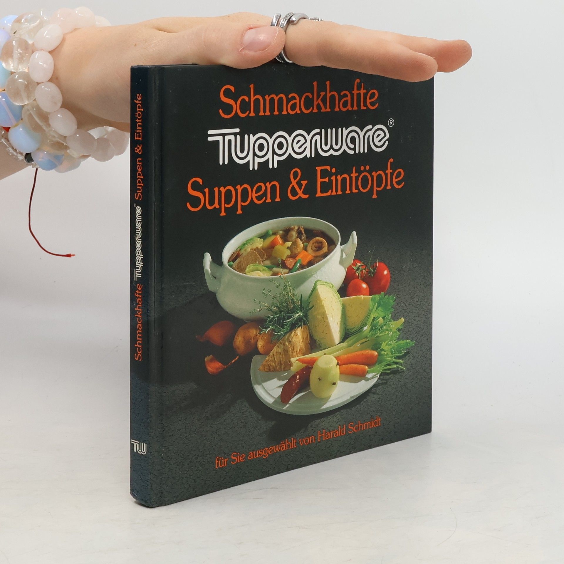Autorenkollektiv Schmackhafte Tupperware. Suppen & Eintöpfe