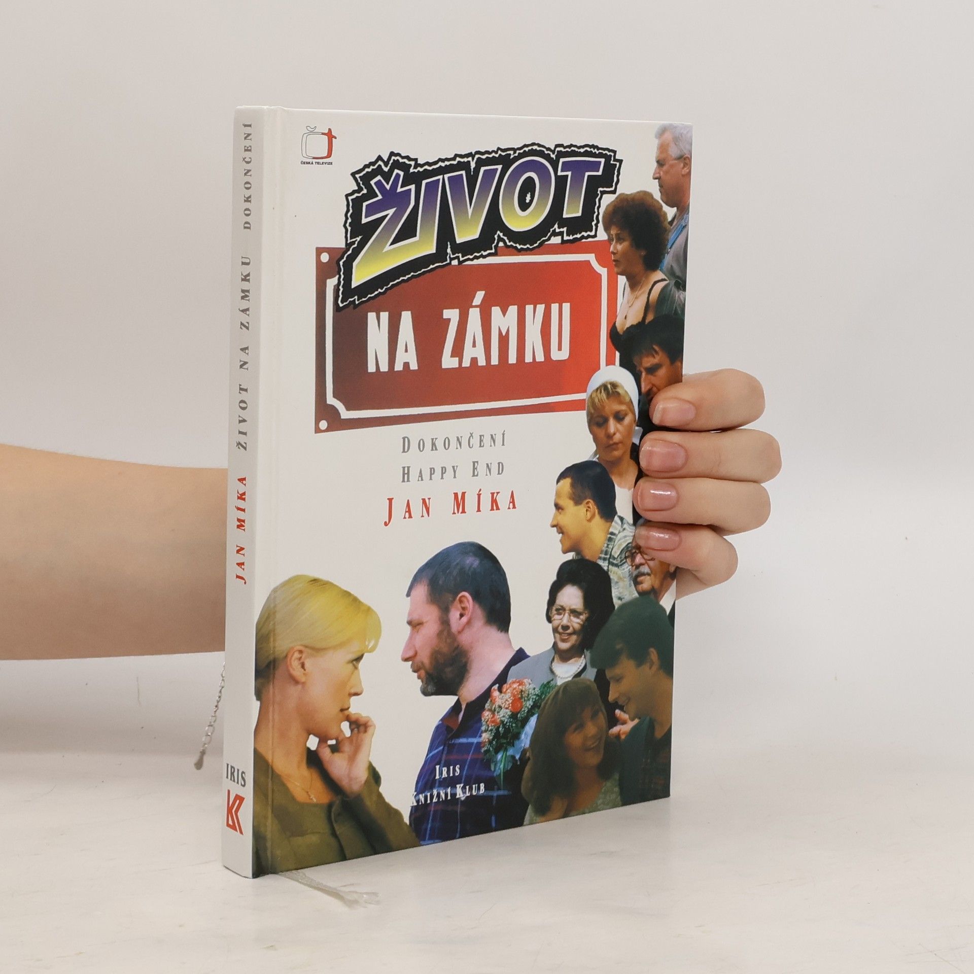 Jan Míka Život na zámku : podle stejnojmenného televizního seriálu : dokončení, happy end