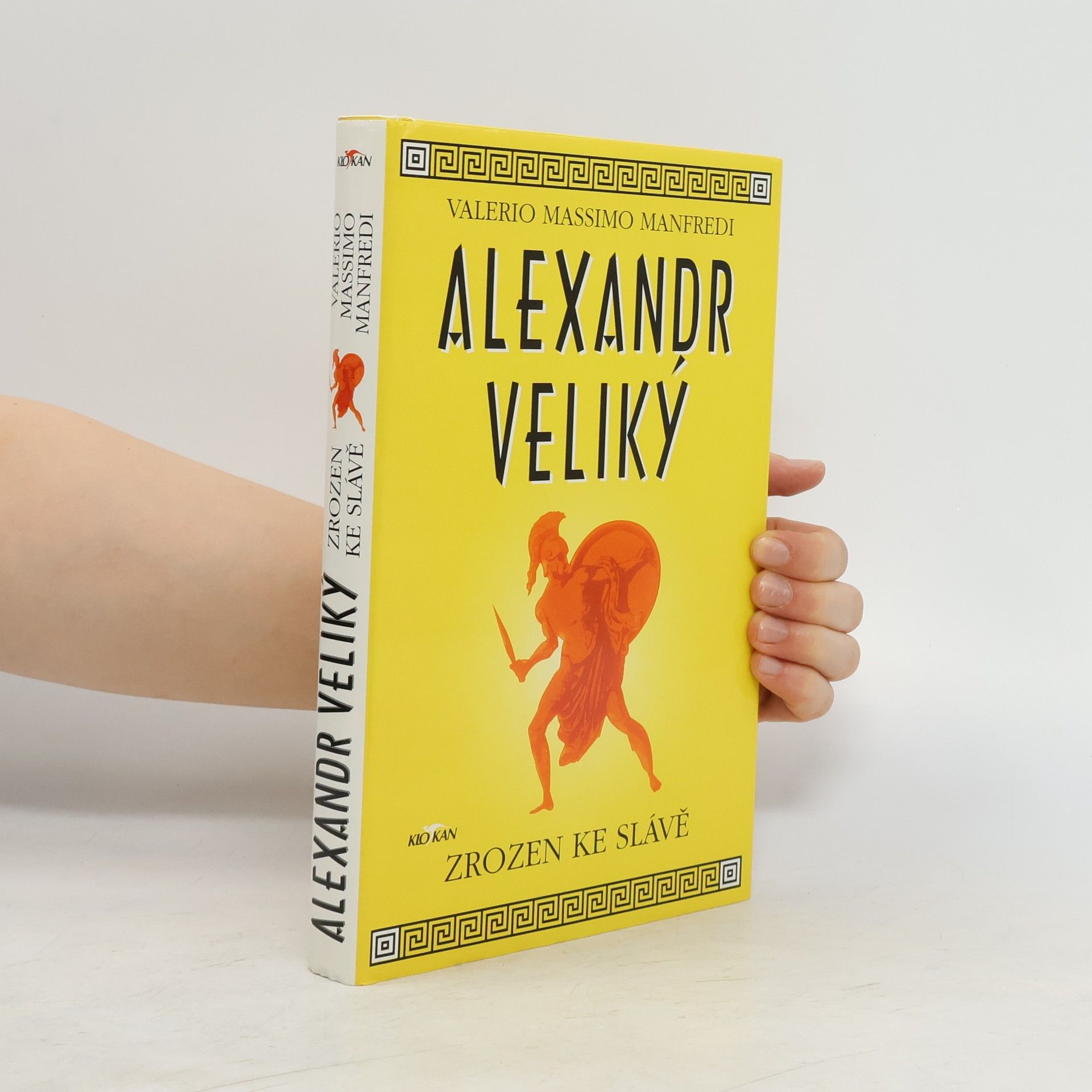 Valerio Massimo Manfredi Alexandr Veliký. Zrozen ke slávě