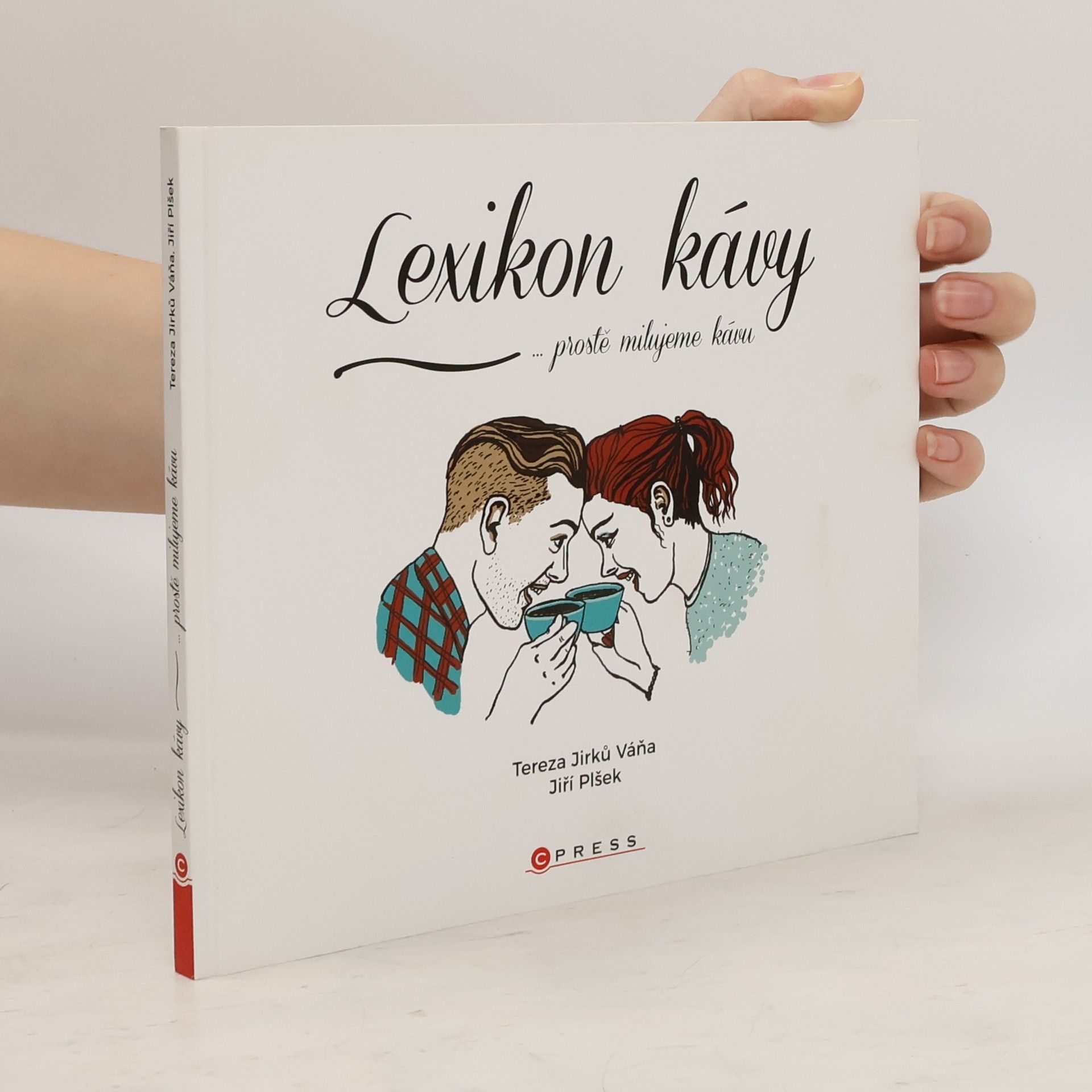 Veronika Tázlerová Lexikon kávy : ...prostě milujeme kávu