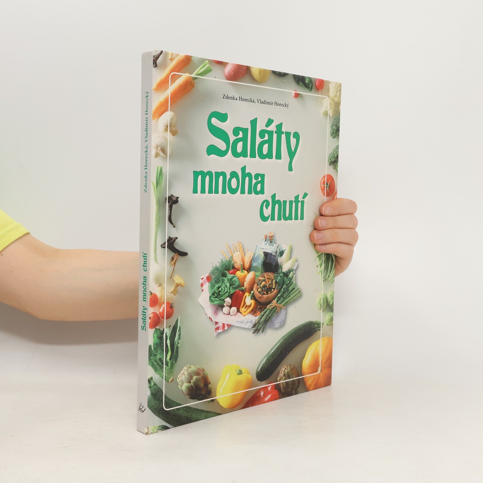 Zdenka Horecká Saláty mnoha chutí