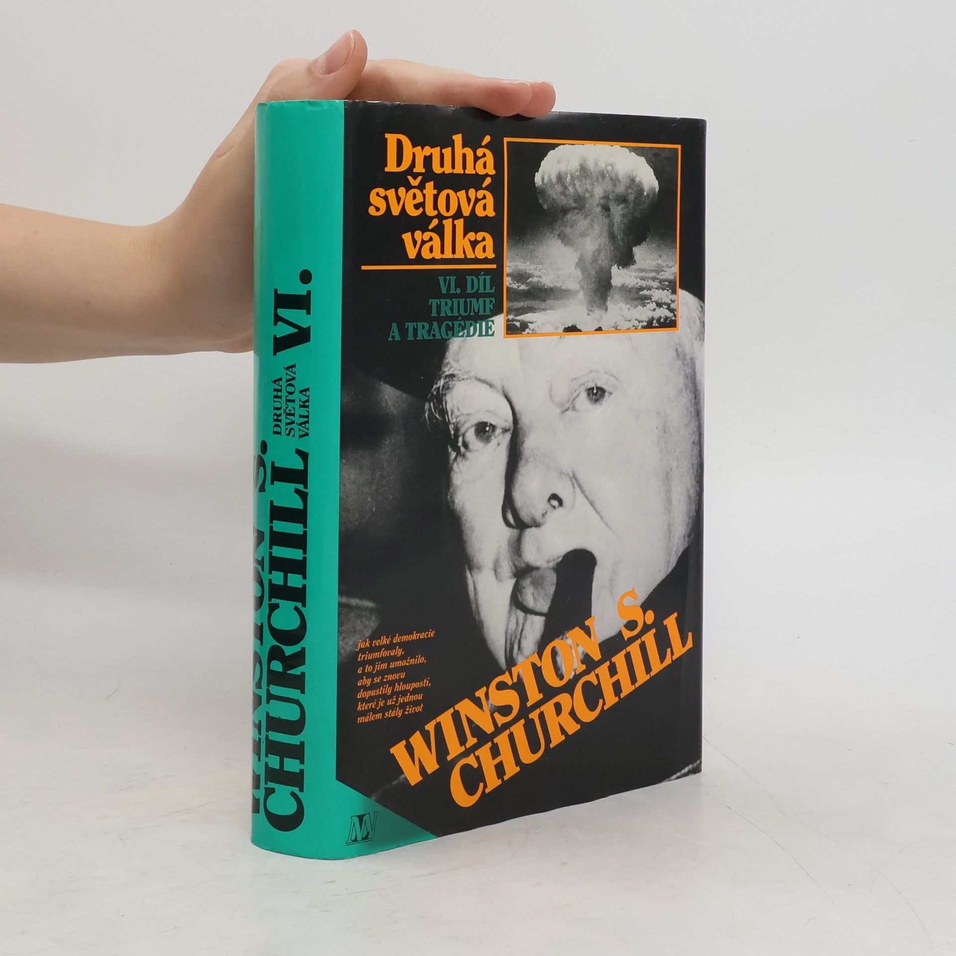 Winston S. Churchill Druhá světová válka. VI. Triumf a tragédie