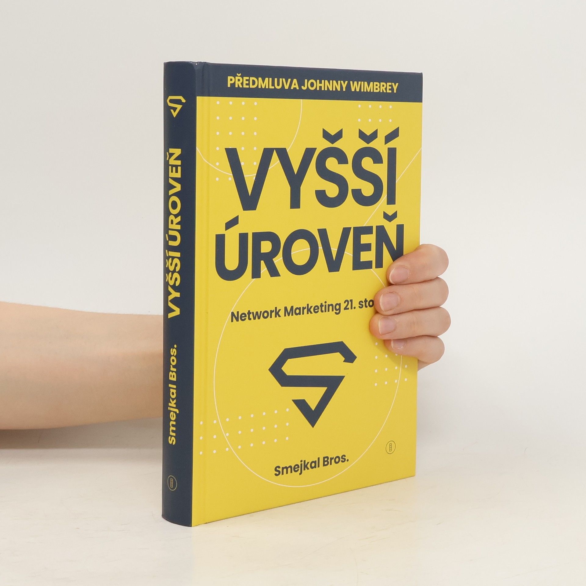 Bros Smejkal Vyšší úroveň : network marketing 21. století
