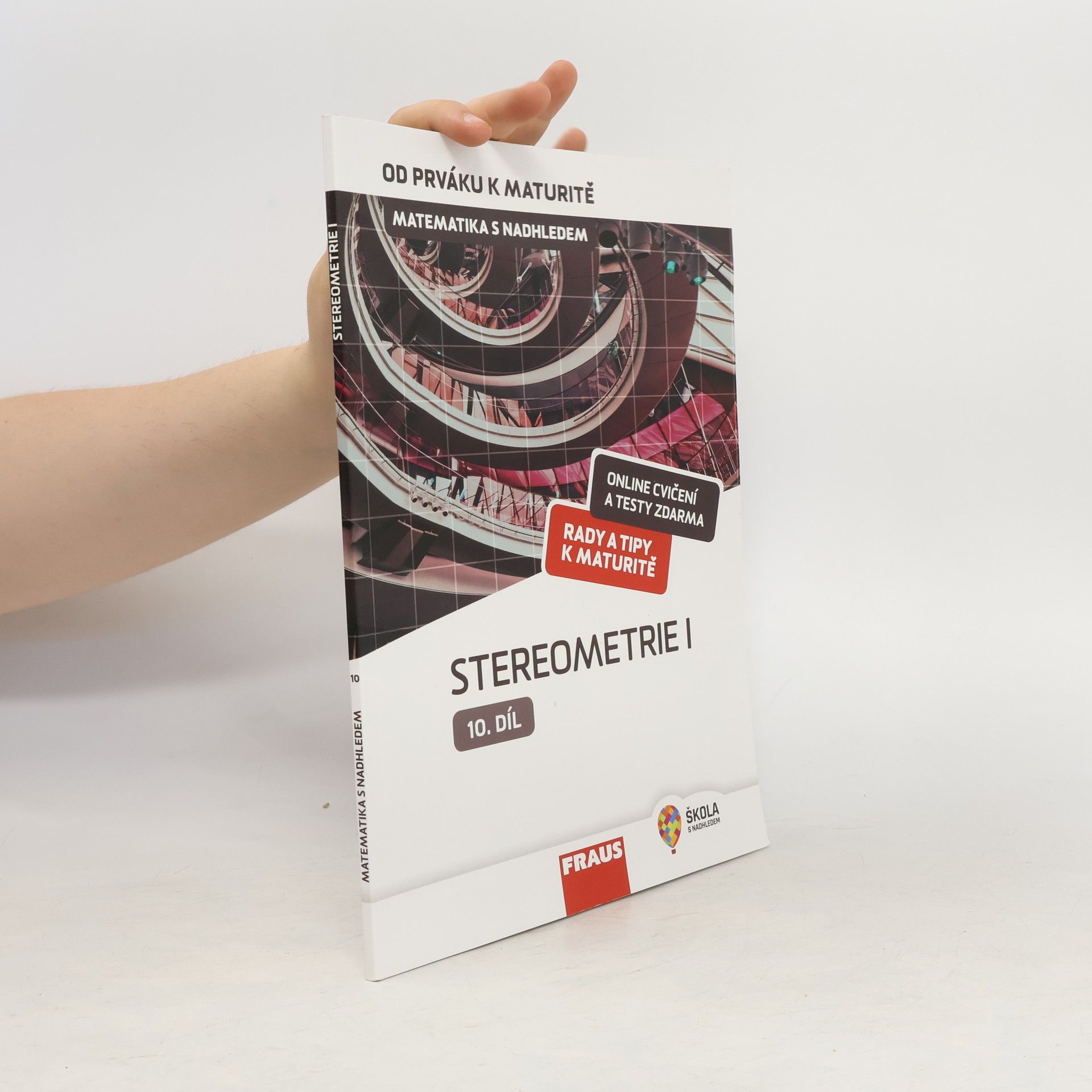 Eva Pomykalová Matematika s nadhledem : od prváku k maturitě. 10. díl, Stereometrie I