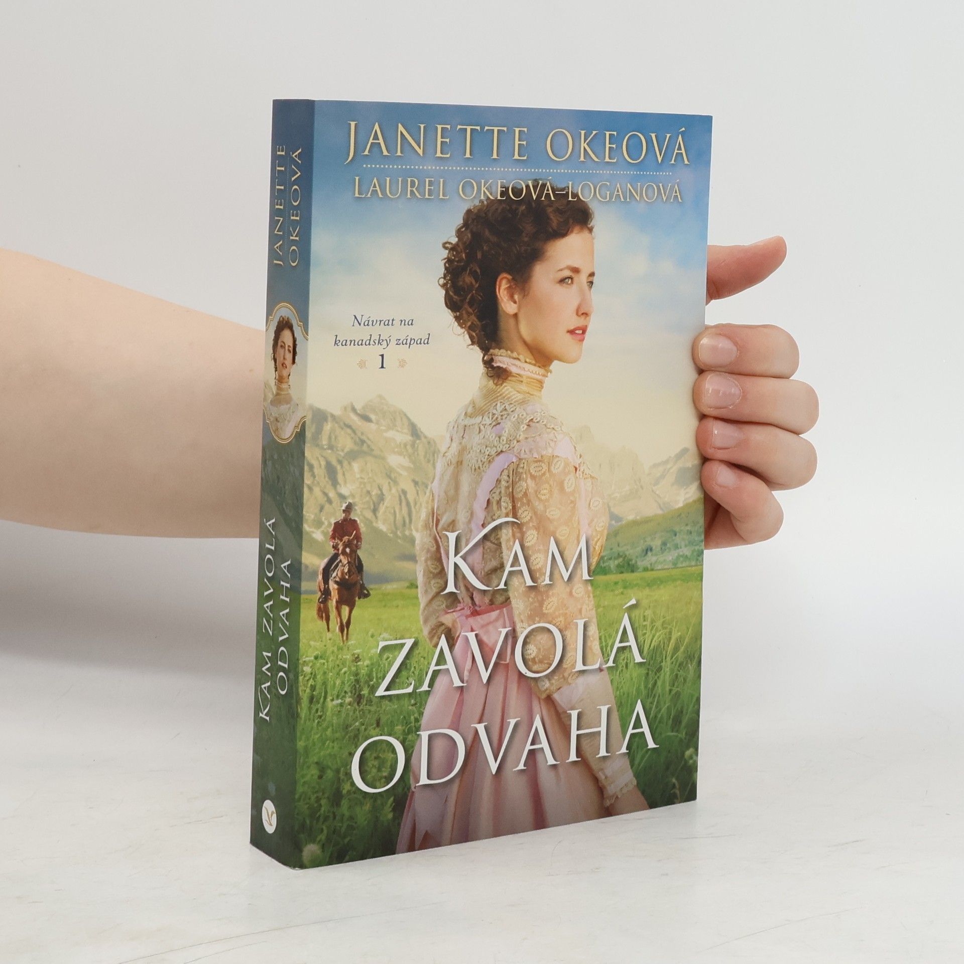 Janette Oke Kam zavolá odvaha