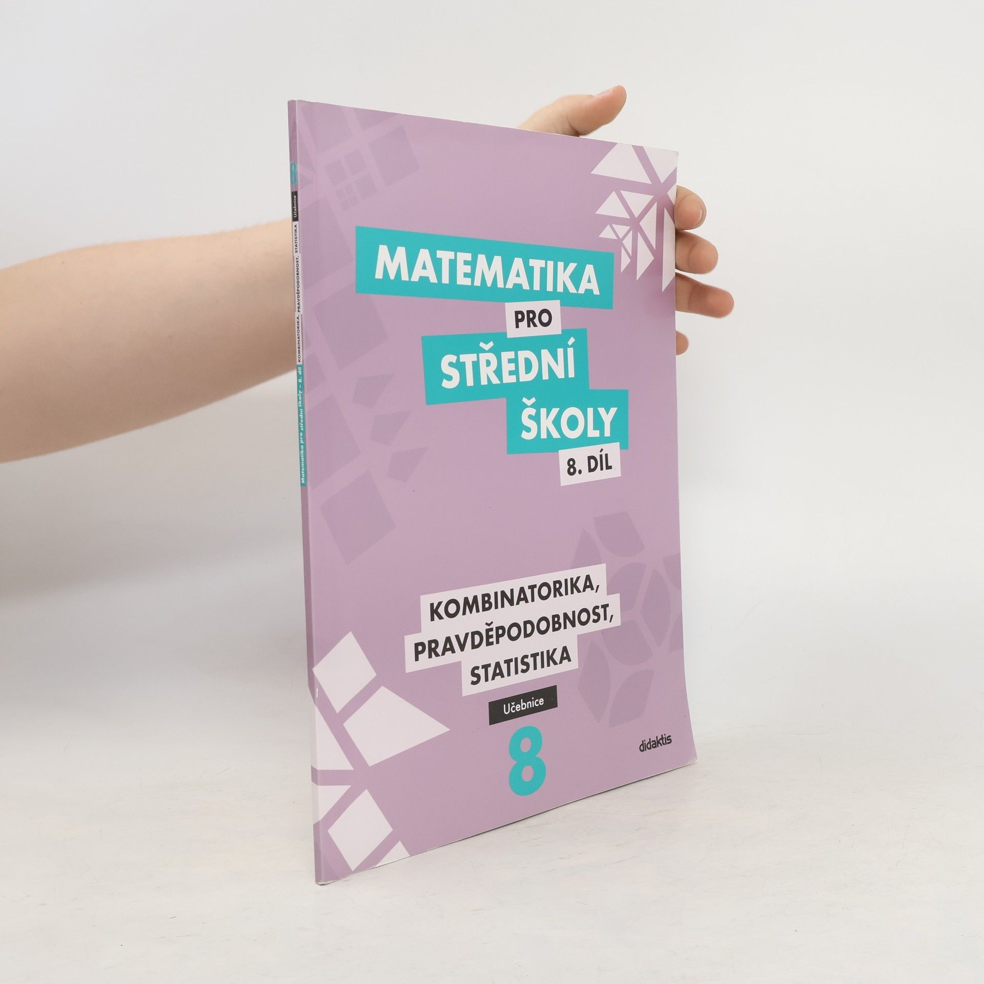Radek Horenský Matematika pro střední školy 8. díl, učebnice. Kombinatorika, pravděpodobnost, statistika.