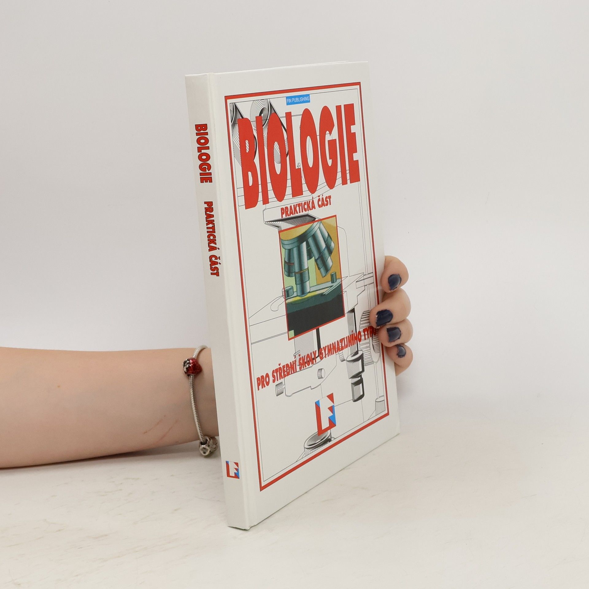 Jan Jelínek Biologie pro střední školy gymnazijního typu. Praktická část