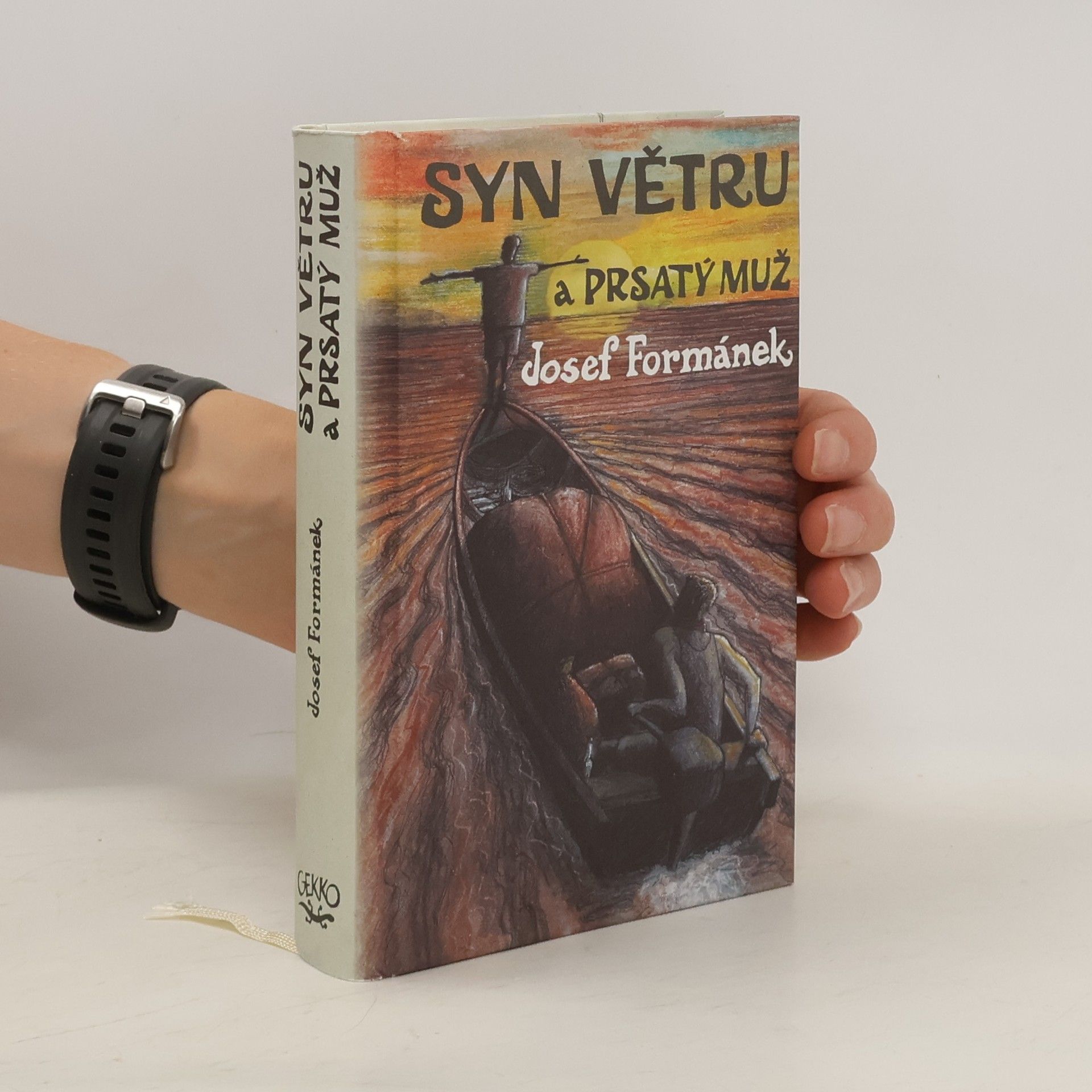 Josef Formánek Syn Větru a Prsatý muž. Příběhy života, jakkoliv ubohého i vznešeného