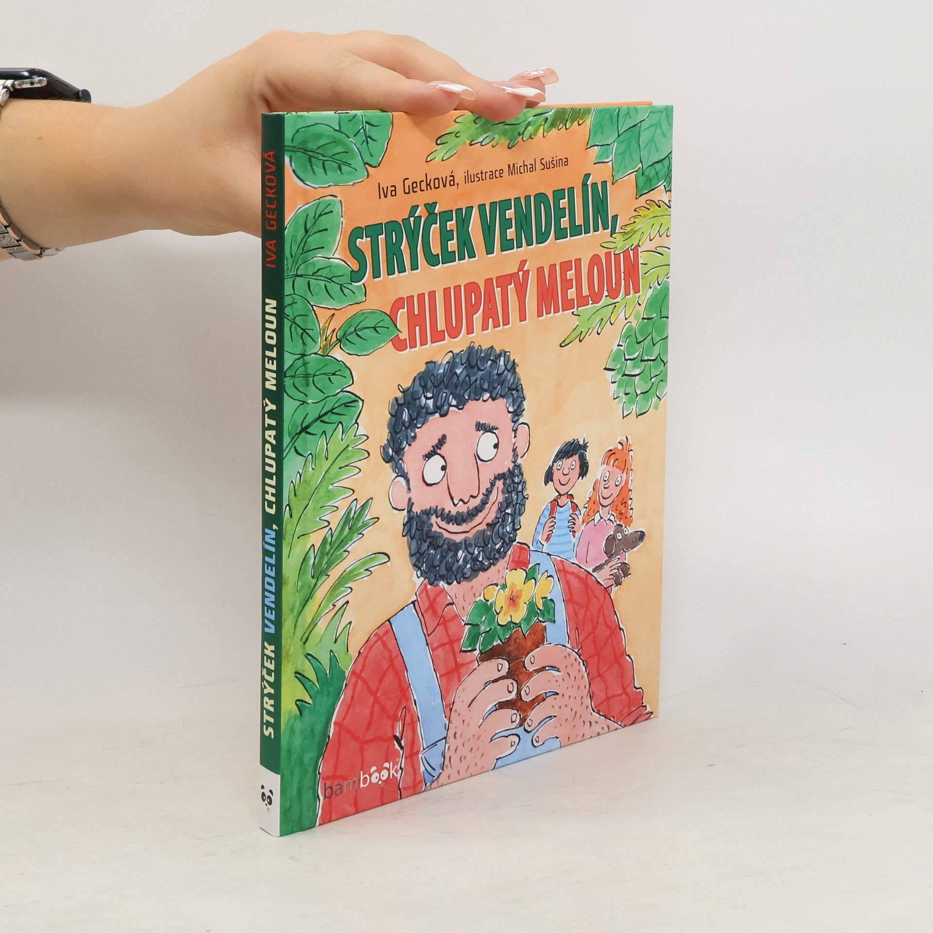 Gecková Iva Strýček Vendelín, chlupatý meloun