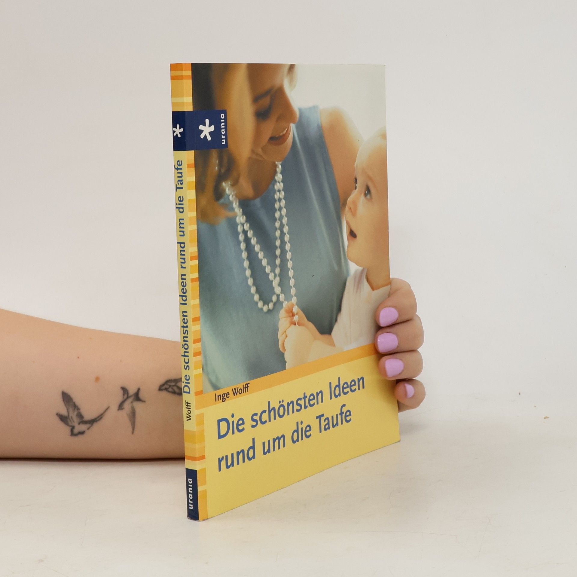 Inge Wolff Die schönsten Ideen rund um die Taufe