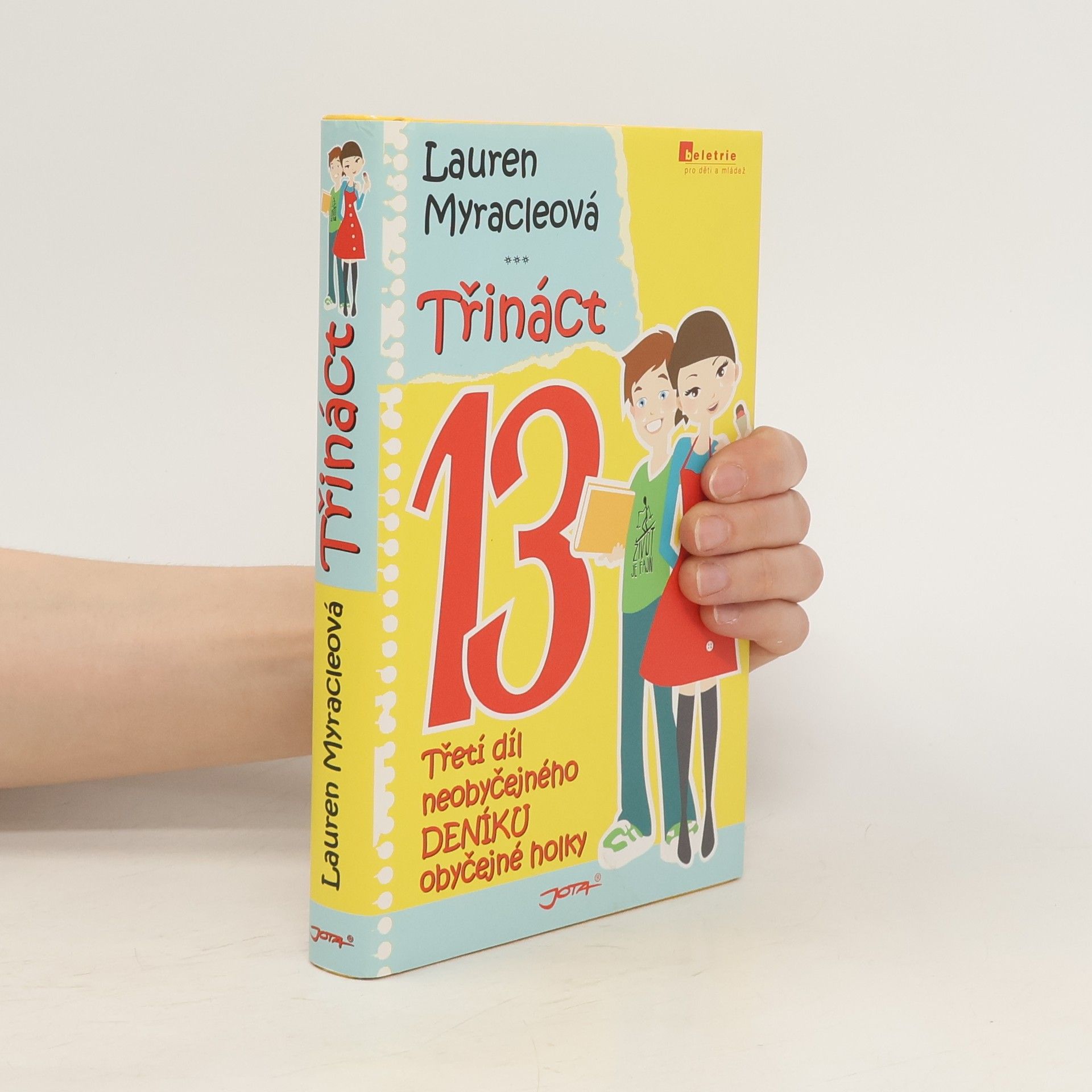 Lauren Myracle Třináct: Třetí díl neobyčejného deníku obyčejné holky