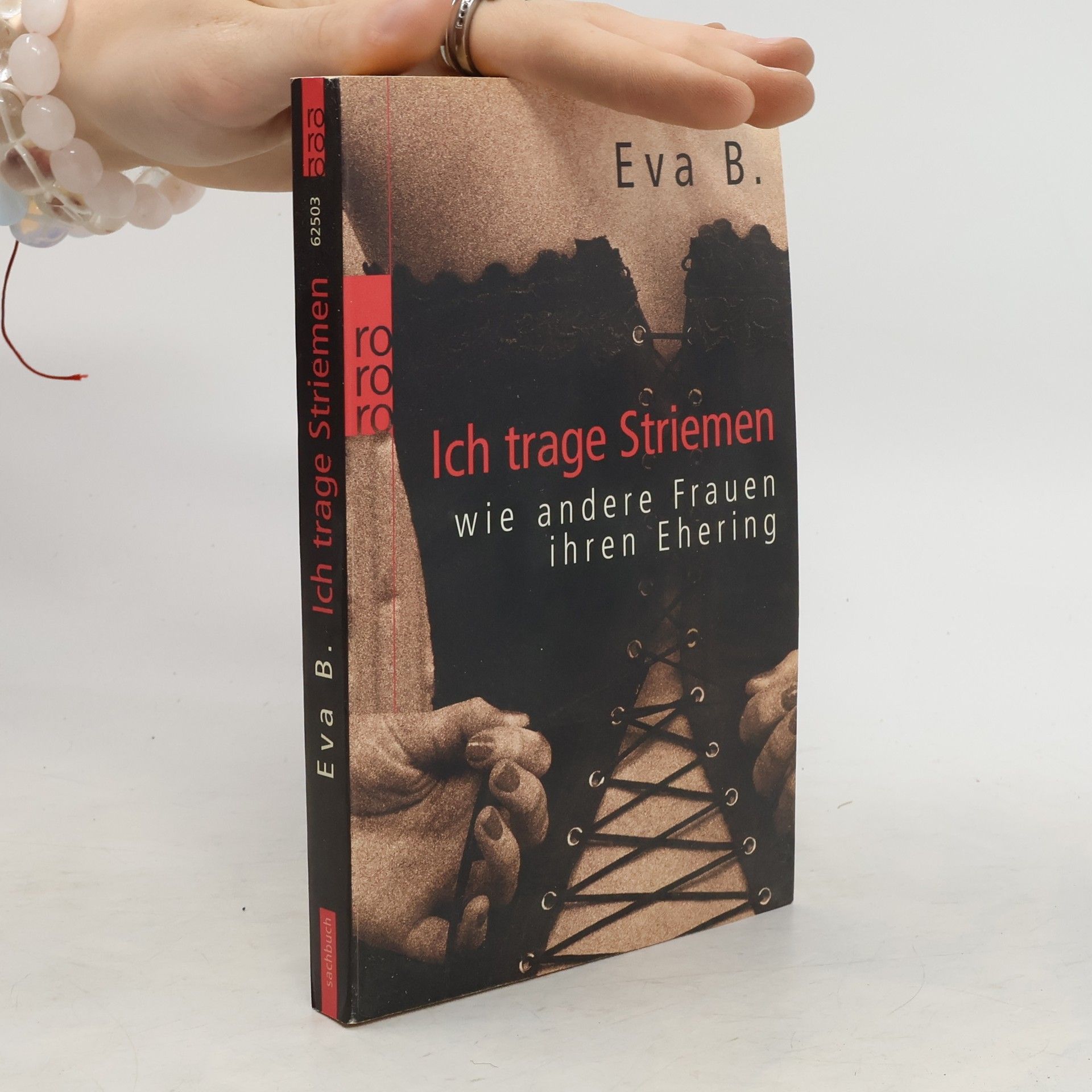 Eva B. Ich trage Striemen wie andere Frauen ihren Ehering