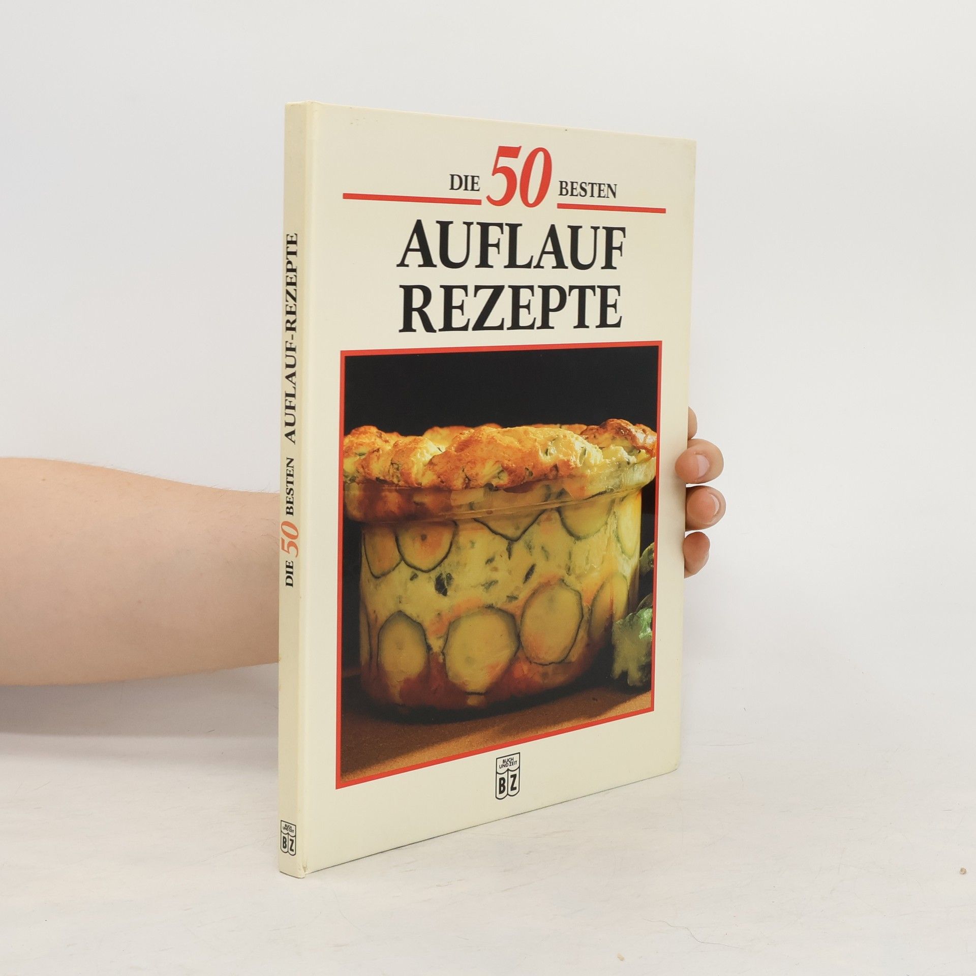 Collective Die 50 besten Auflauf Rezepte