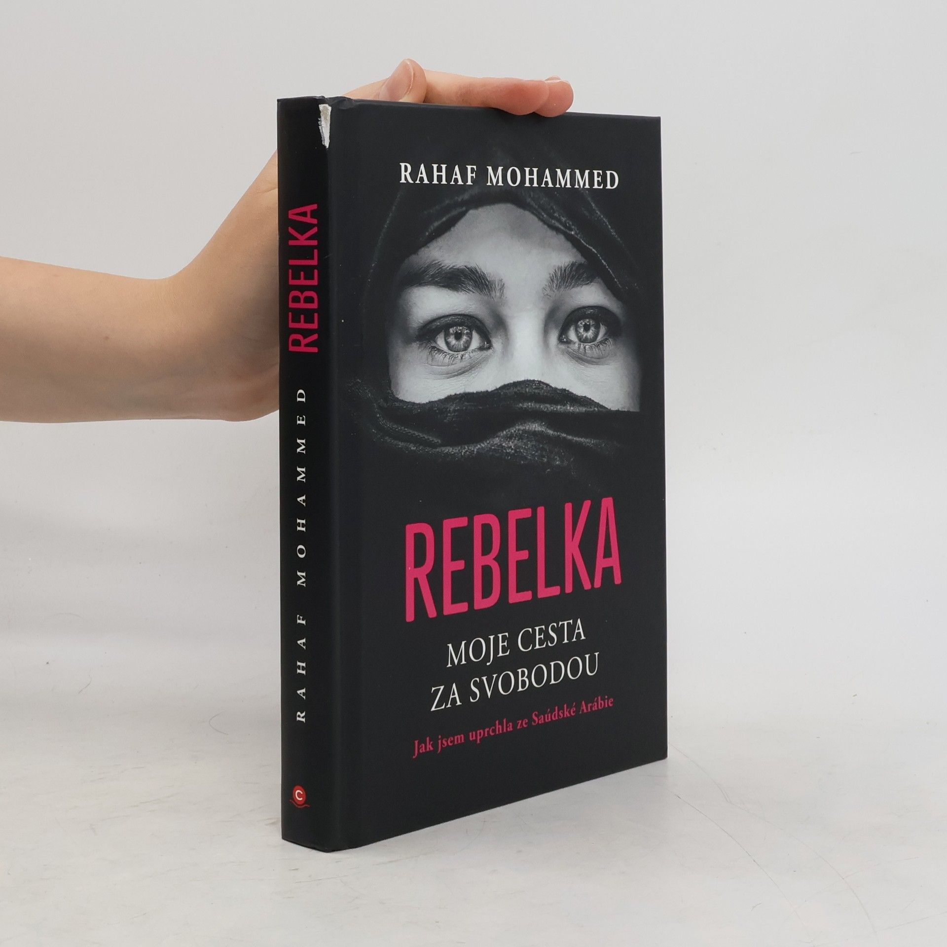 Sally Wishart Armstrong Rebelka : moje cesta za svobodou : jak jsem uprchla ze Saúdské Arábie