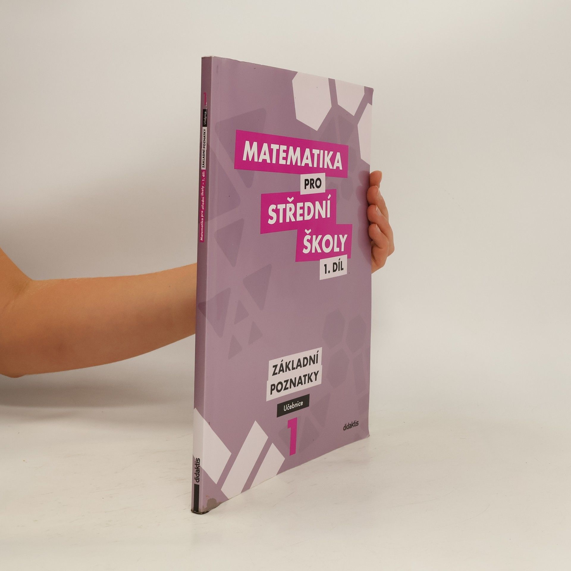 Peter Krupka Matematika pro střední školy I. Základní poznatky. Učebnice