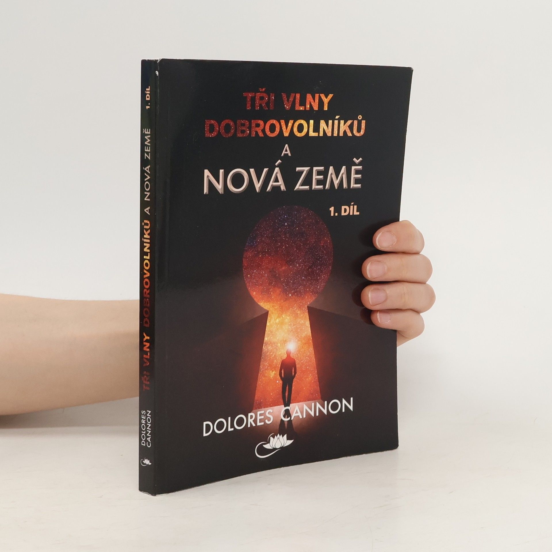Dolores Cannon Tři vlny dobrovolníků a Nová Země