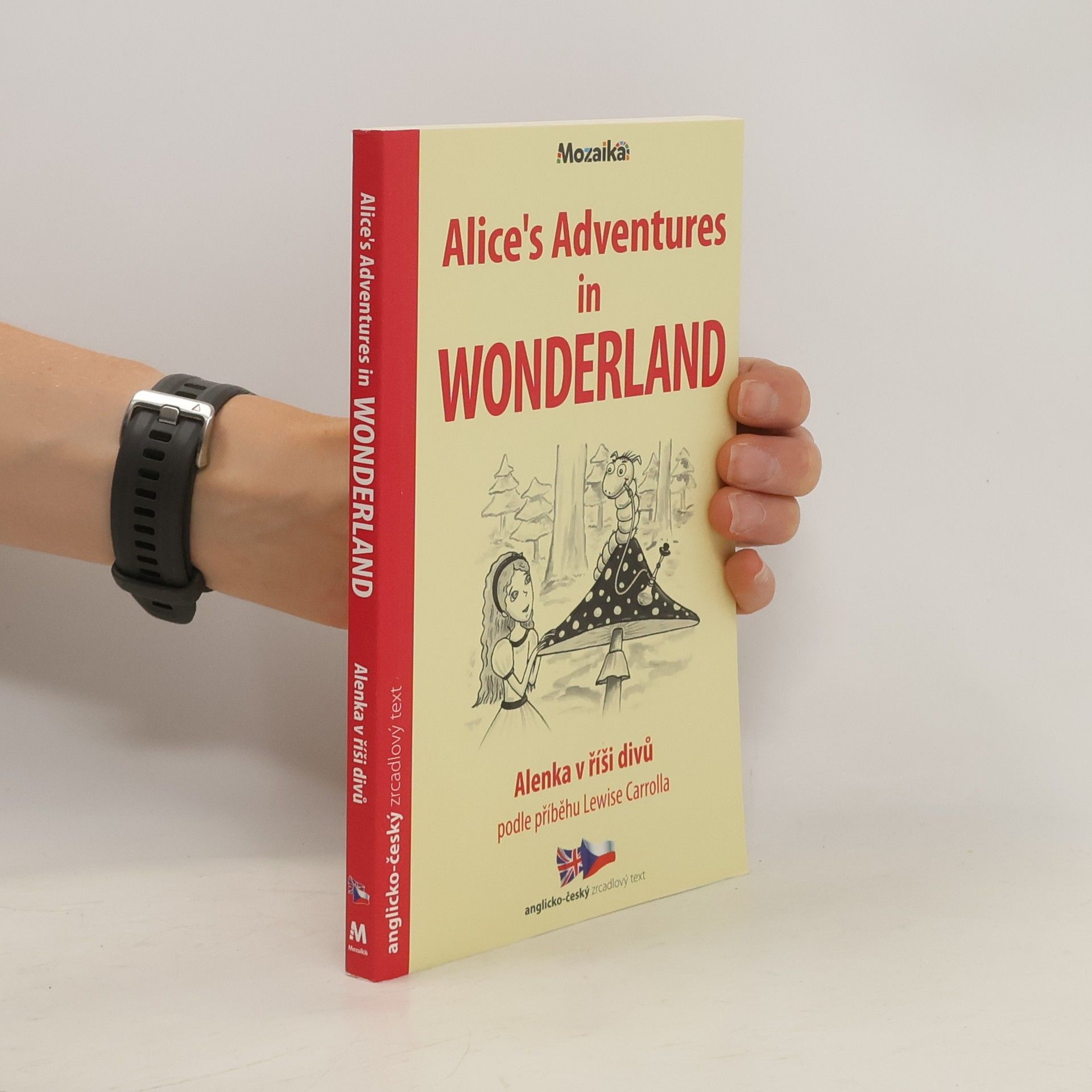 Lewis Carroll Alice's adventures in Wonderland = Alenka v říši divů podle příběhu Lewise Carrolla