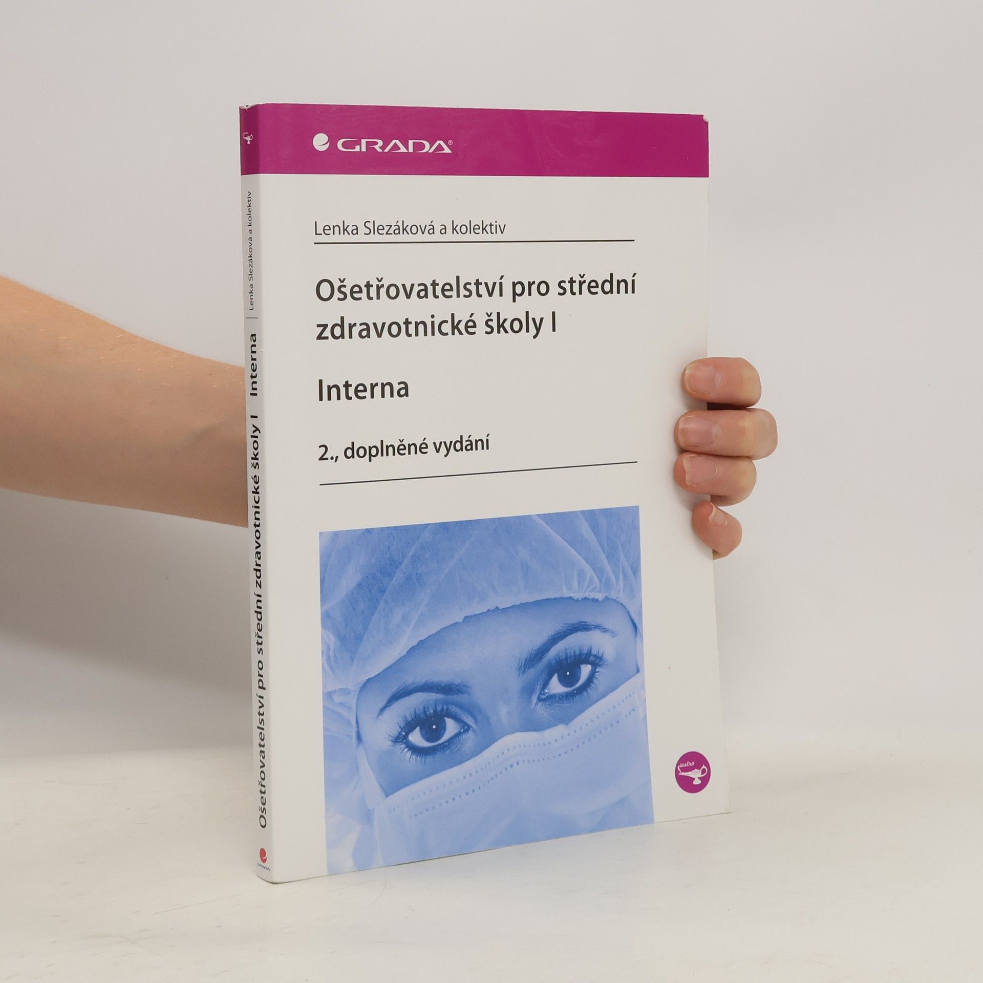 Eva Hejnarová Ošetřovatelství pro střední zdravotnické školy. I, Interna