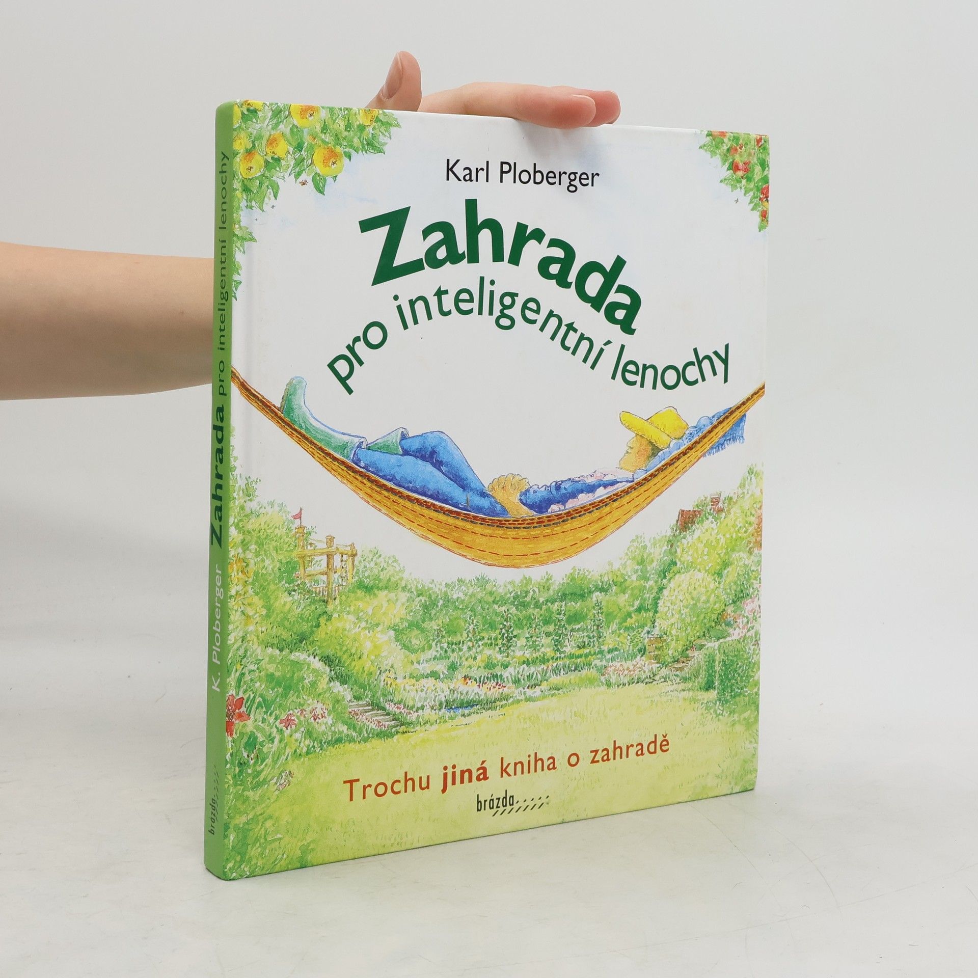 Karl Ploberger Zahrada pro inteligentní lenochy