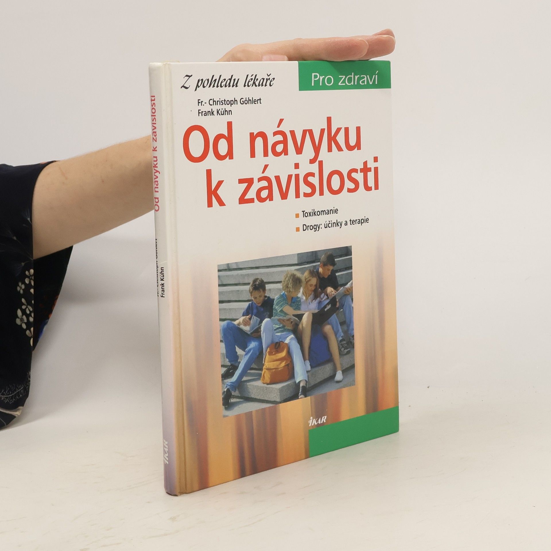 Fr. Christoph Göhlert Od návyku k závislosti. Toxikomanie, drogy. Účinky a terapie