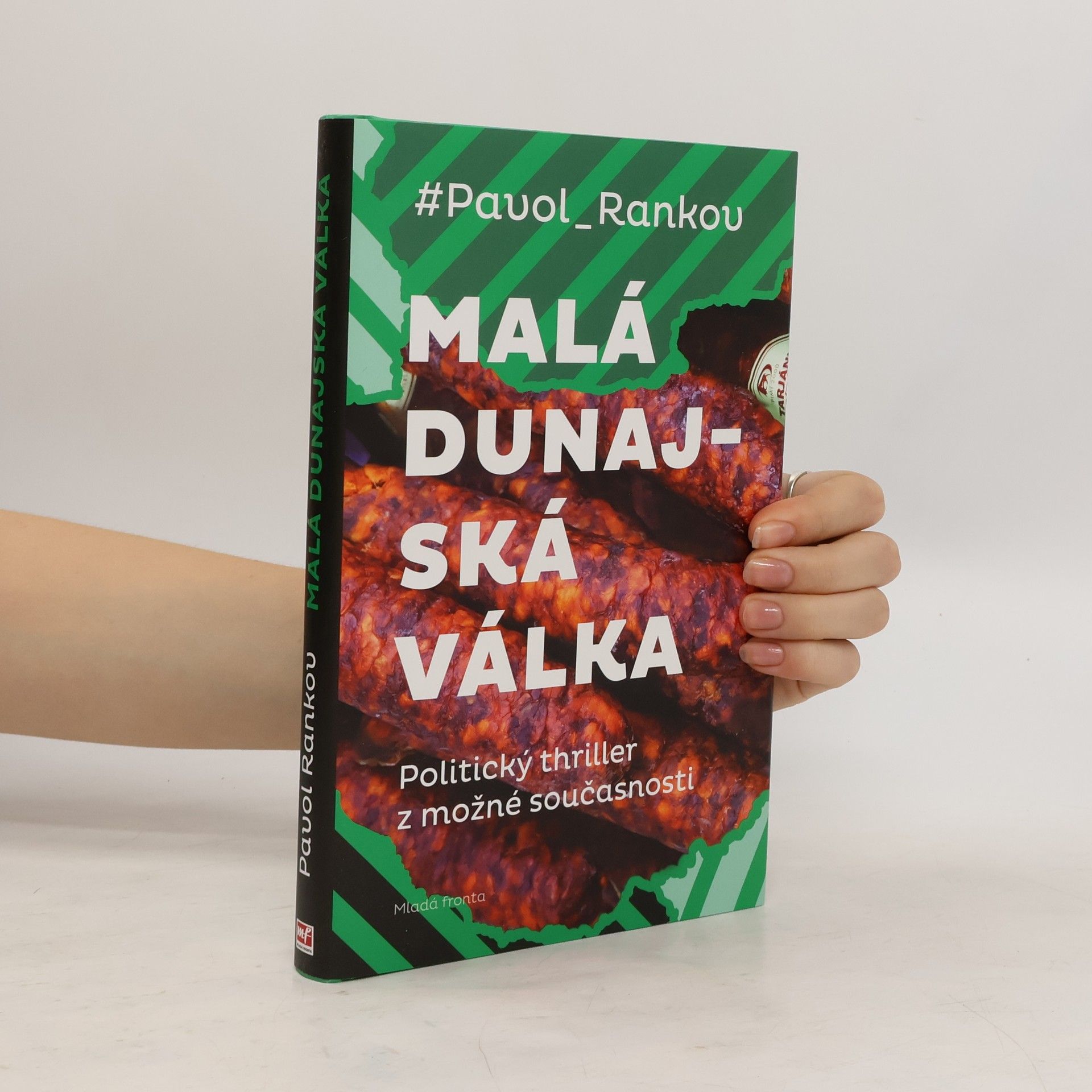 Pavol Rankov Malá dunajská válka: Politický thriller z možné současnosti