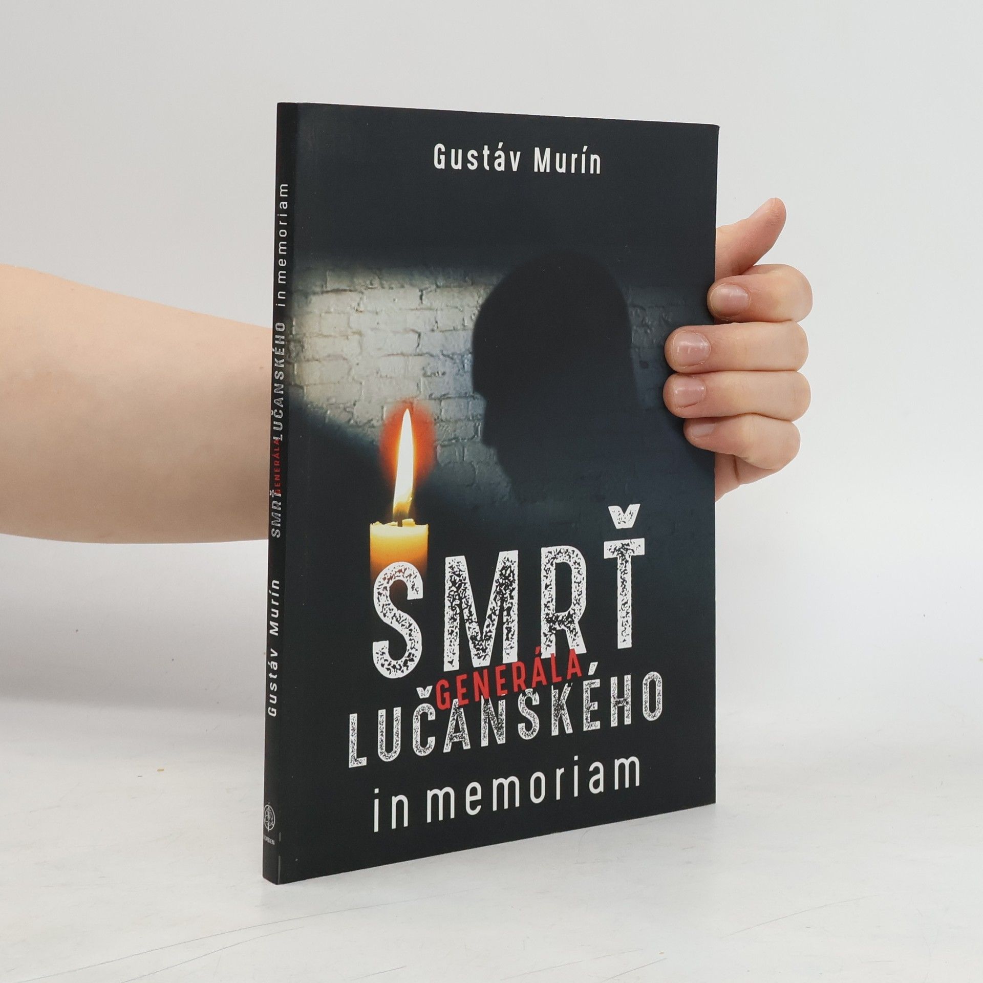 Gustáv Murín Smrť generála Lučanského in Memoriam