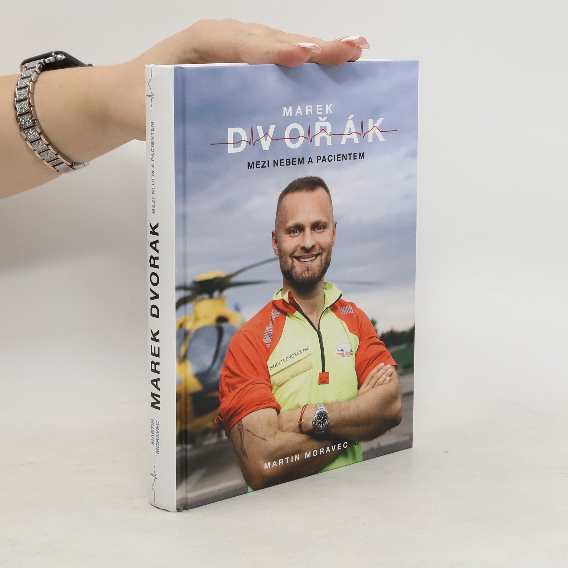 Martin Moravec Marek Dvořák. Mezi nebem a pacientem