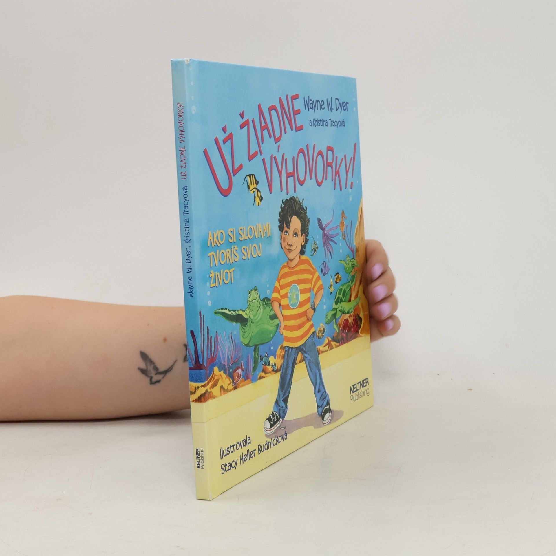 Wayne W. a. Tracyová Kristina Dyer Už žiadne výhovorky!