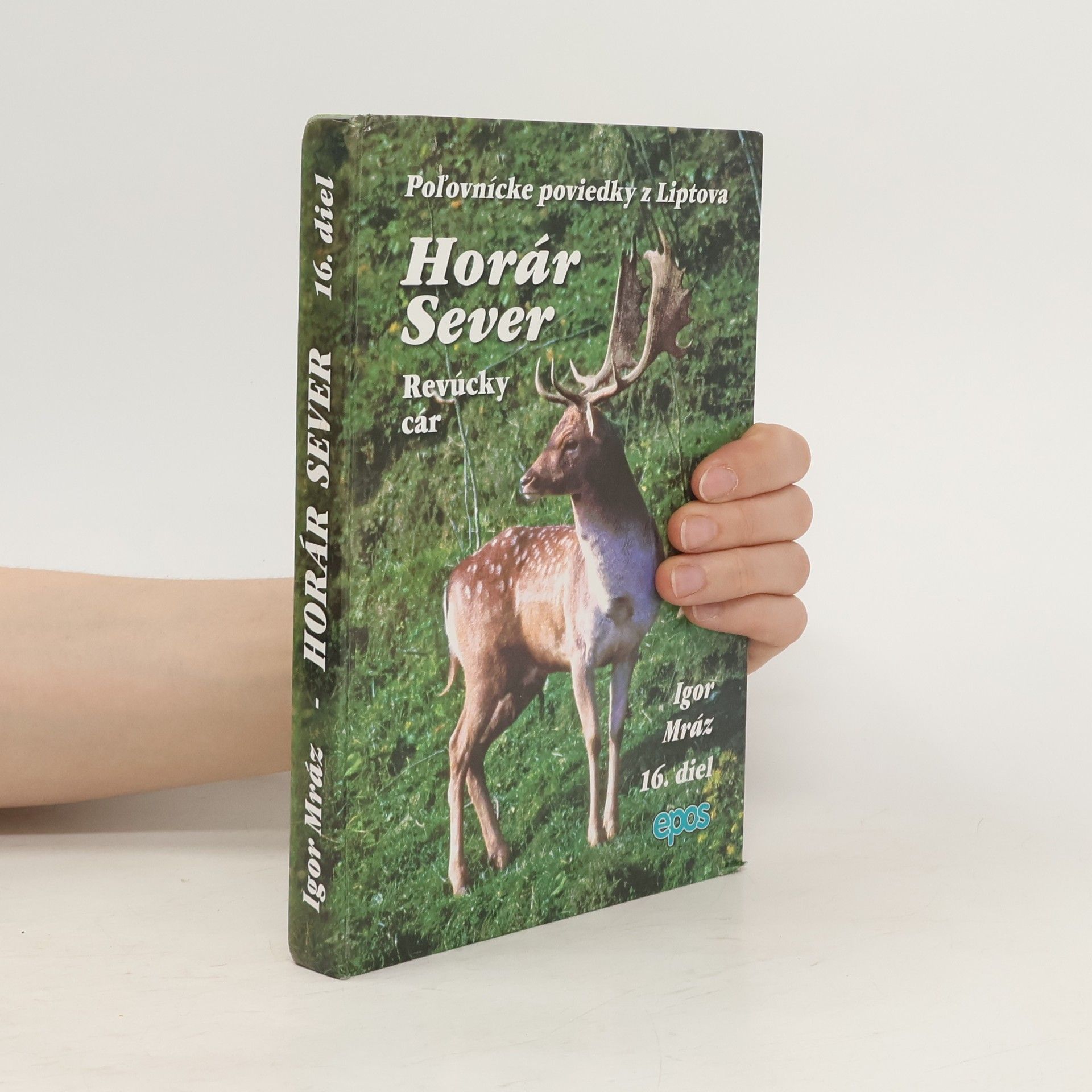Igor Mráz Horár Sever - Poľovnícke poviedky z Liptova (16.diel) - Revúcky cár