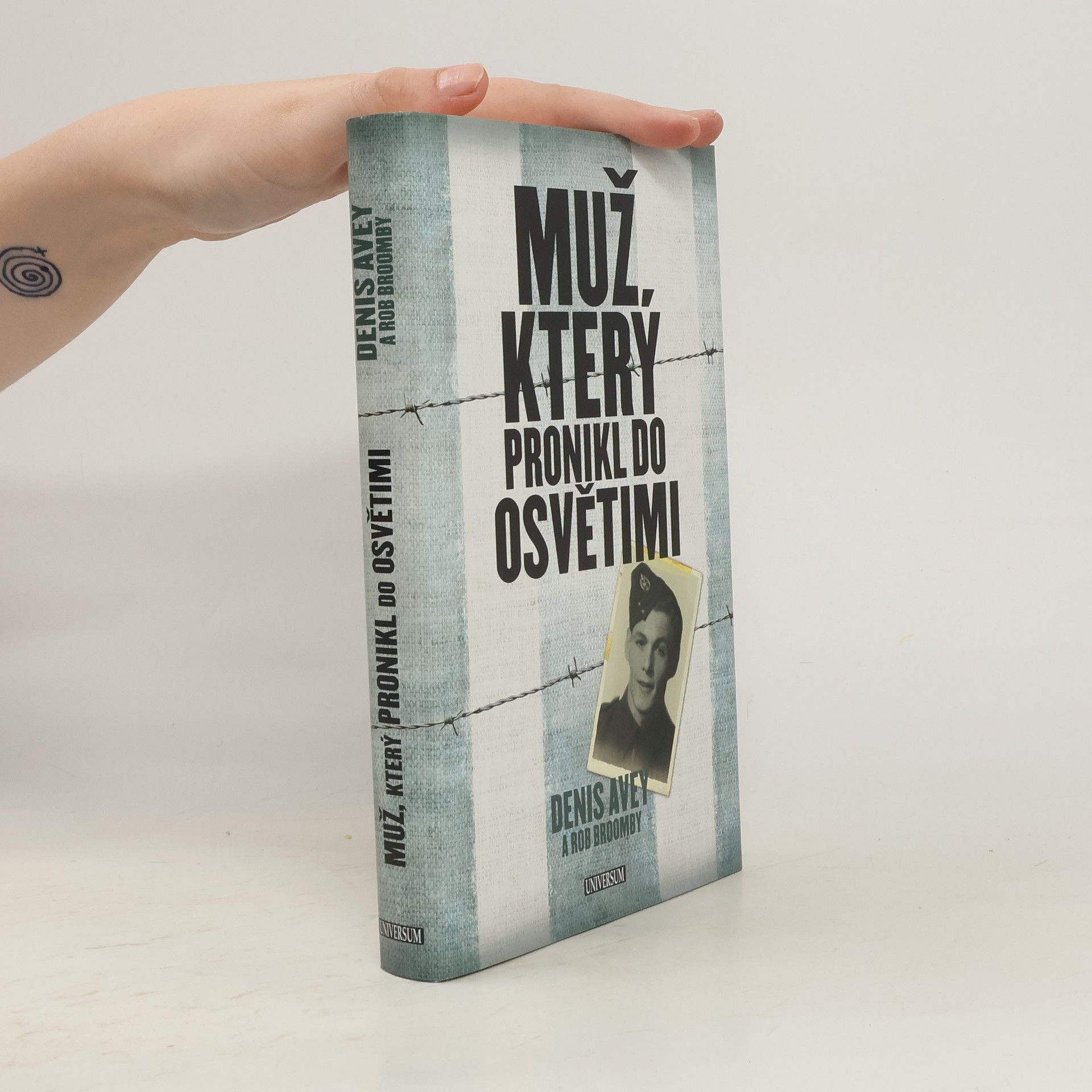 Denis Avey Muž, který pronikl do Osvětimi