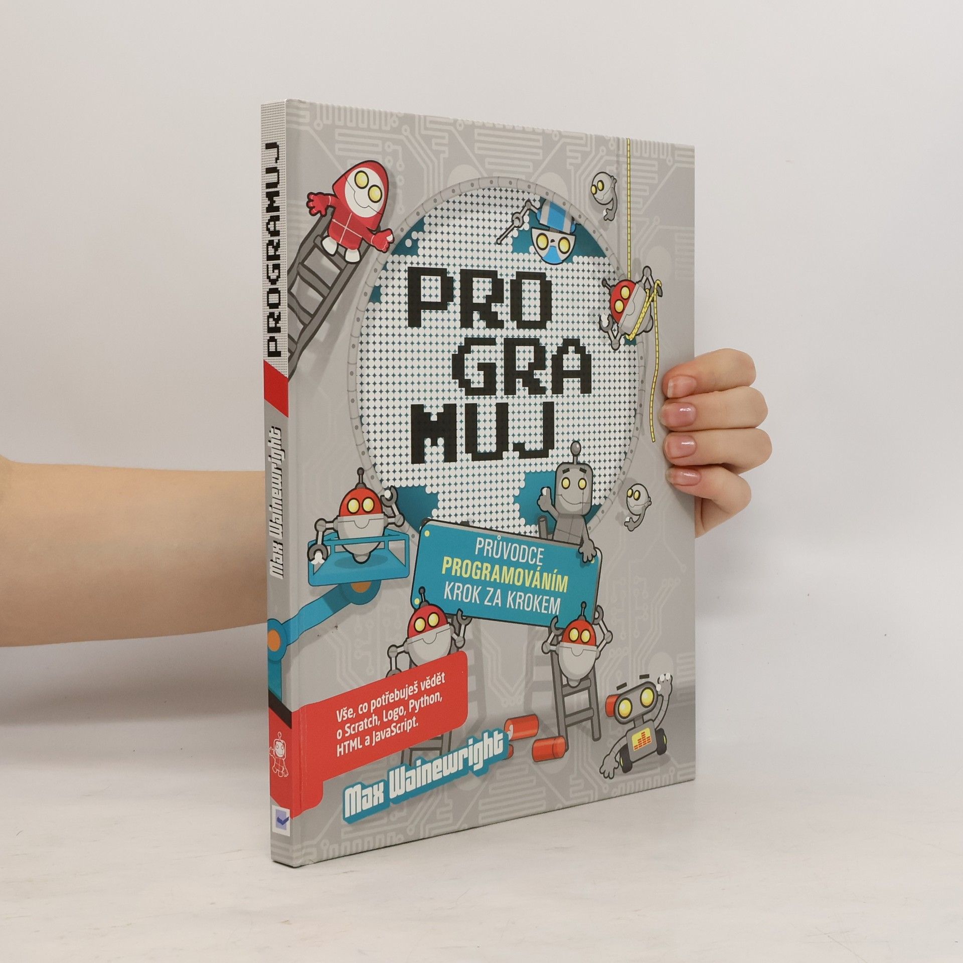 Max Wainewright Programuj - Průvodce programováním krok za krokem
