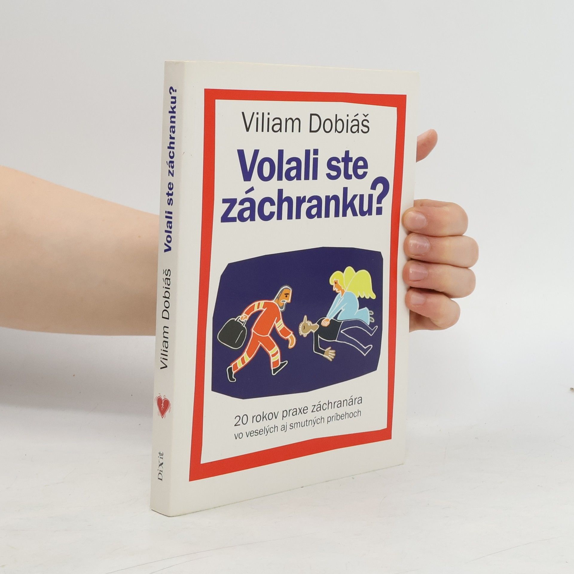 Viliam Dobiáš Volali ste záchranku?