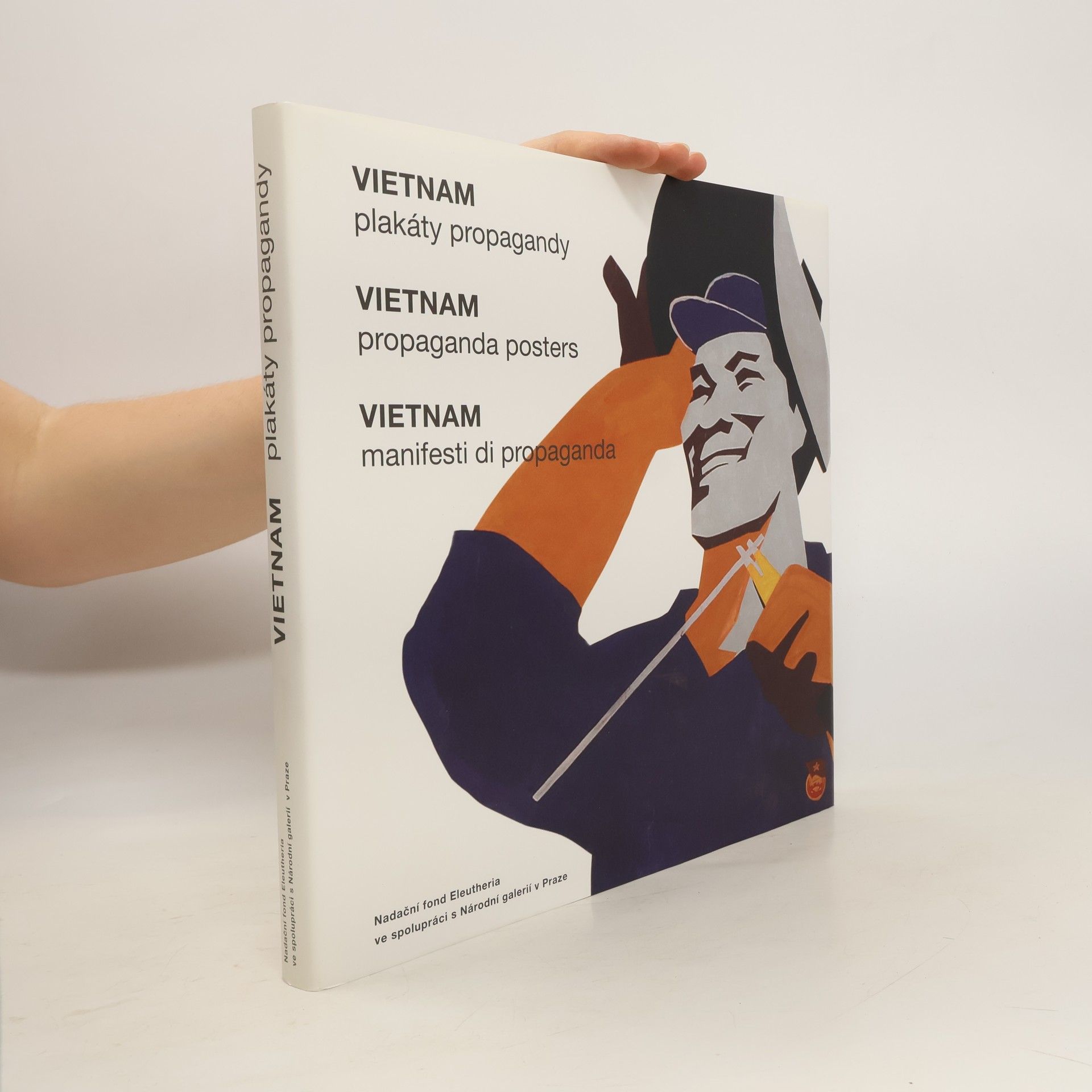Francesco Augusto Razetto Vietnam. Plakáty propagandy