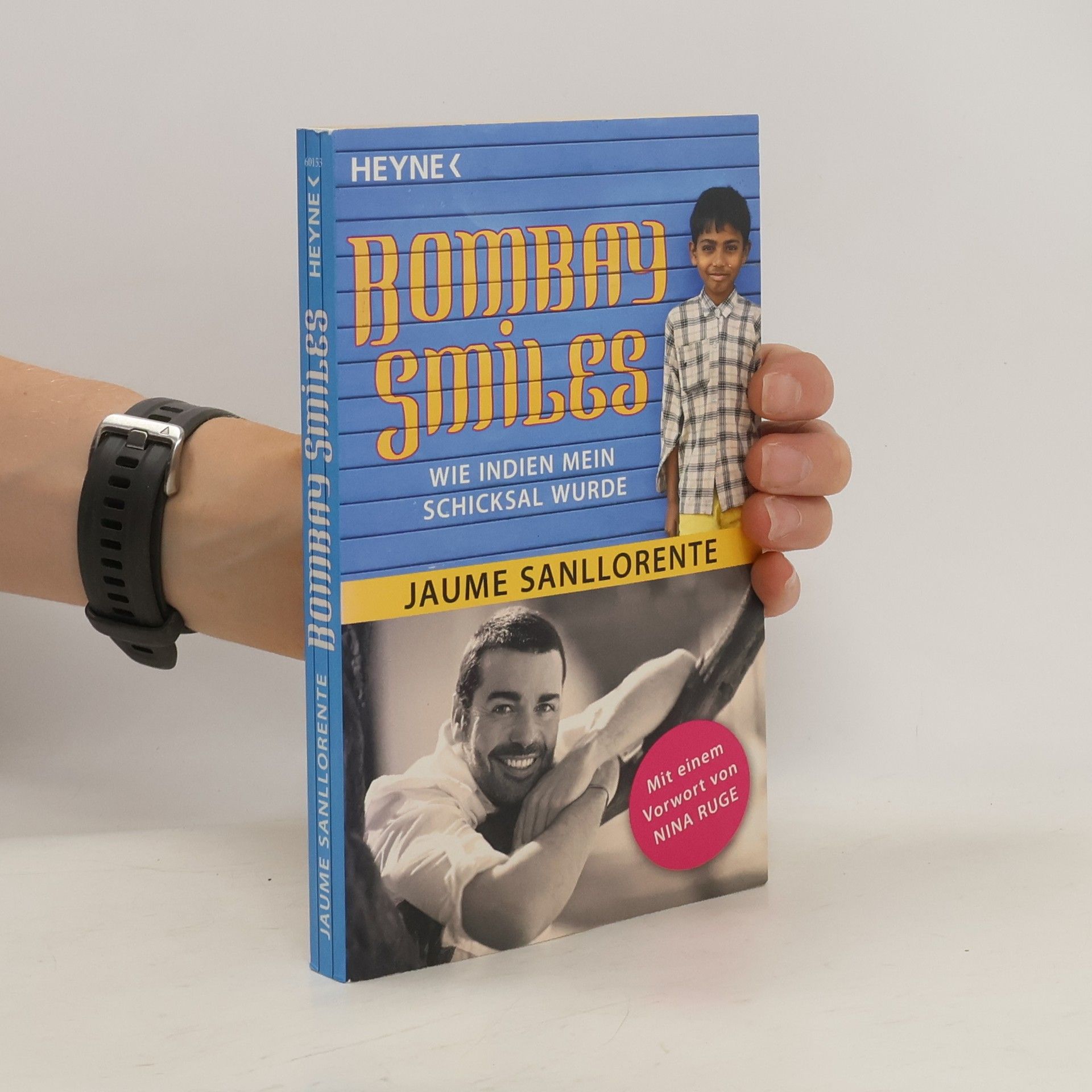 Jaume Sanllorente Bombay Smiles. Wie Indien mein Schicksal wurde