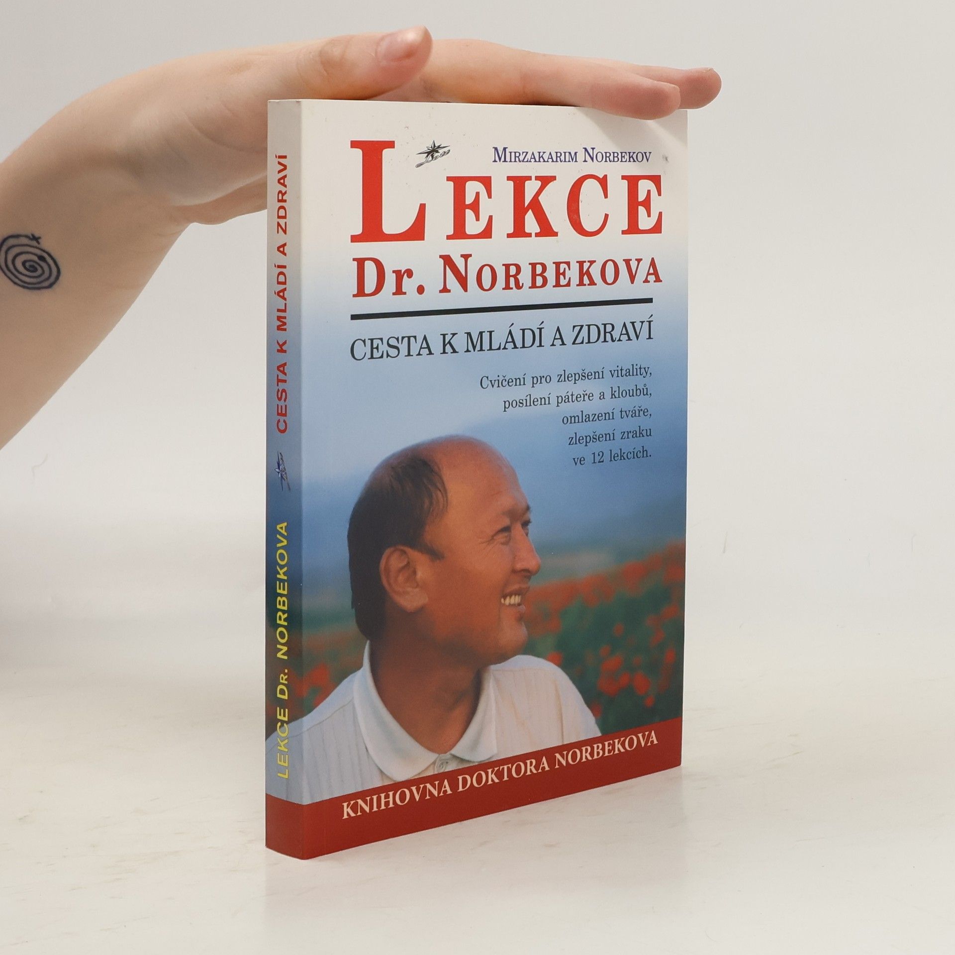 Mirzakarim Norbekov Lekce Dr. Norbekova. Cesta k mládí a zdraví