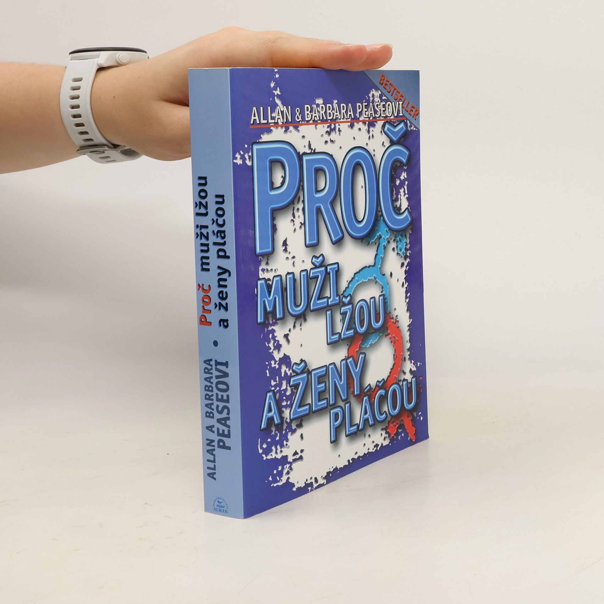 Allan Pease Proč muži lžou a ženy pláčou