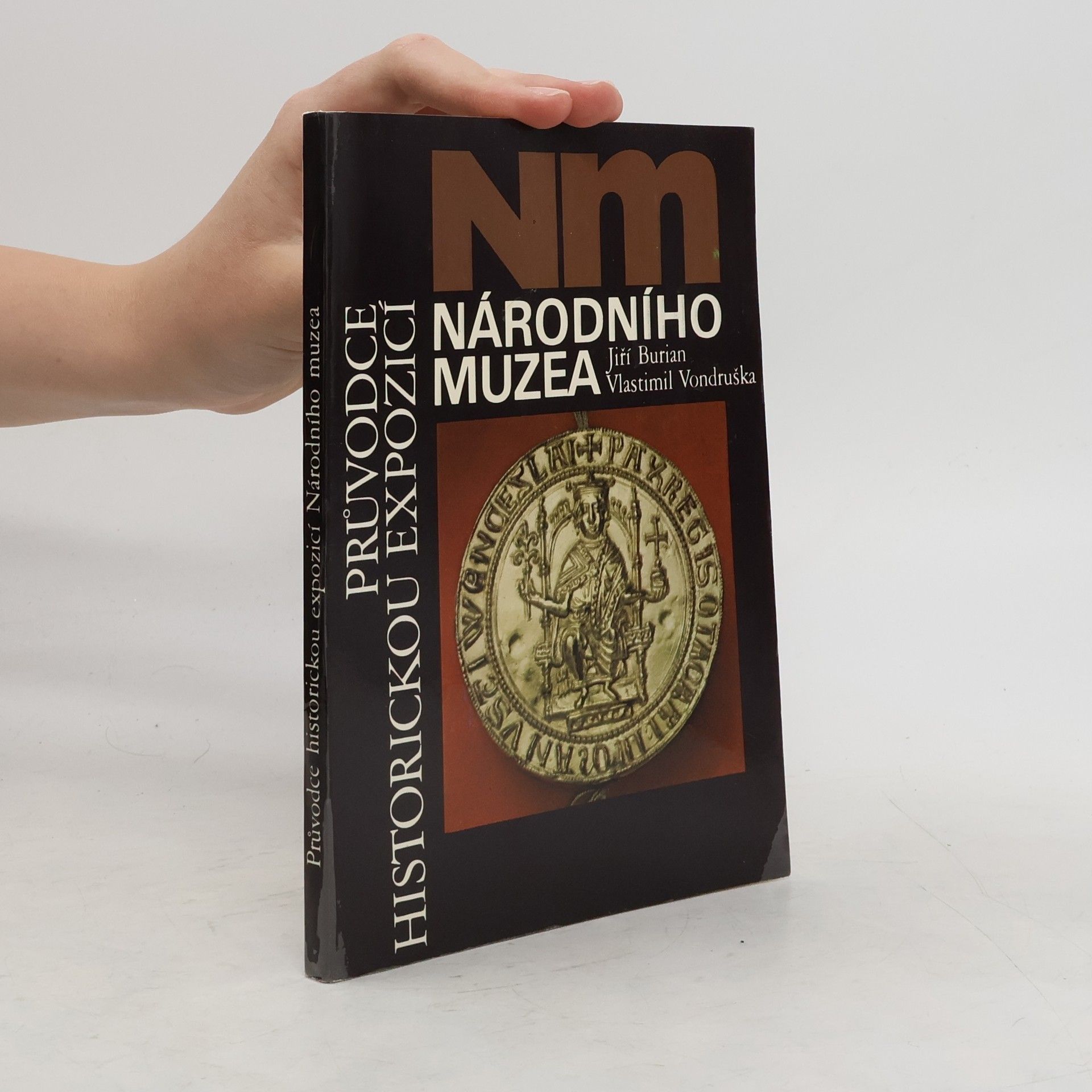 Jiří Burian Průvodce historickou expozicí Národního muzea